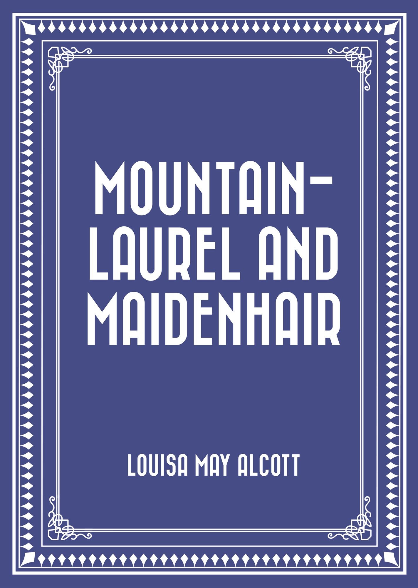 Mountain-Laurel and Maidenhair