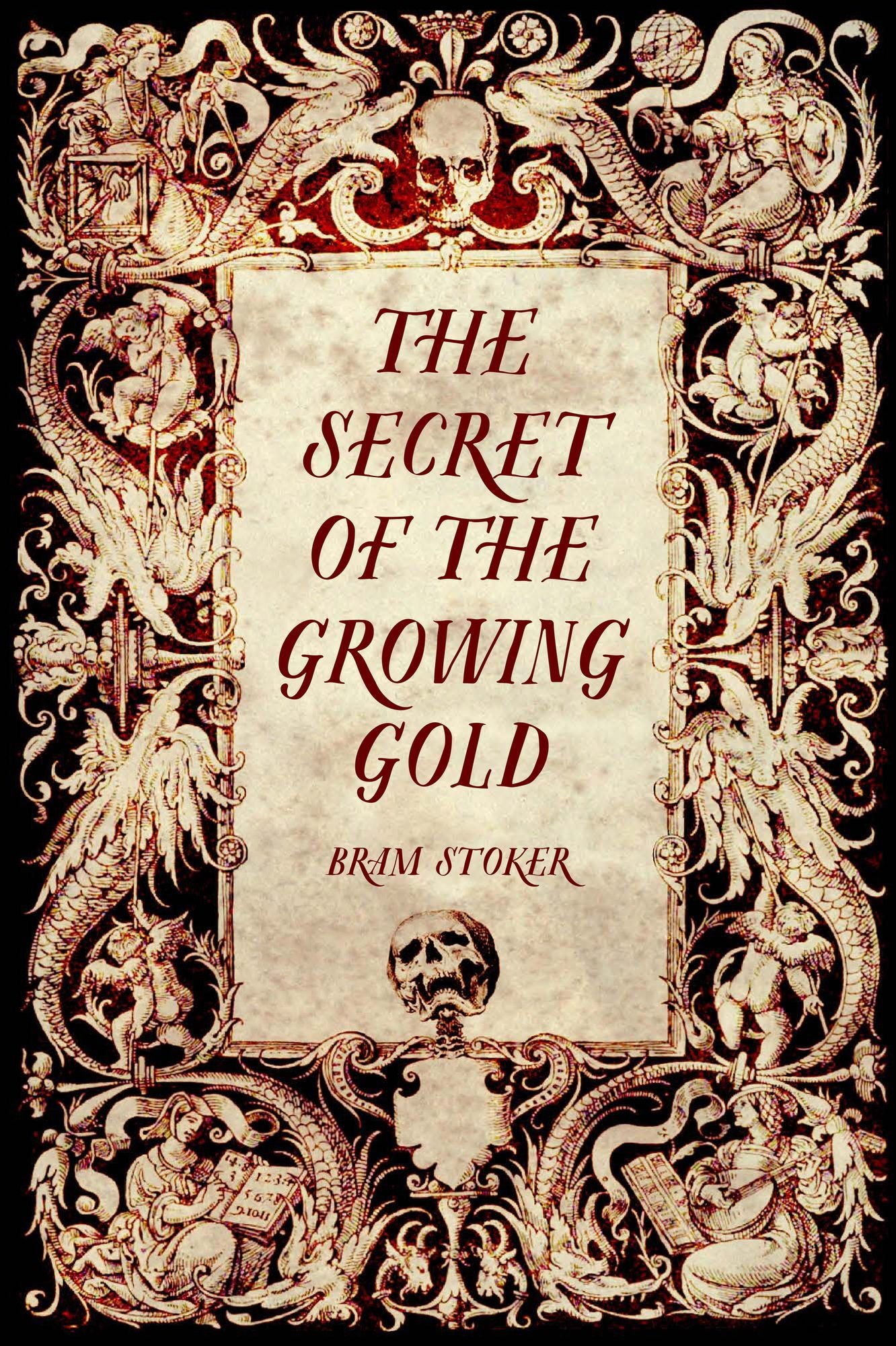 The Secret of the Growing Gold
