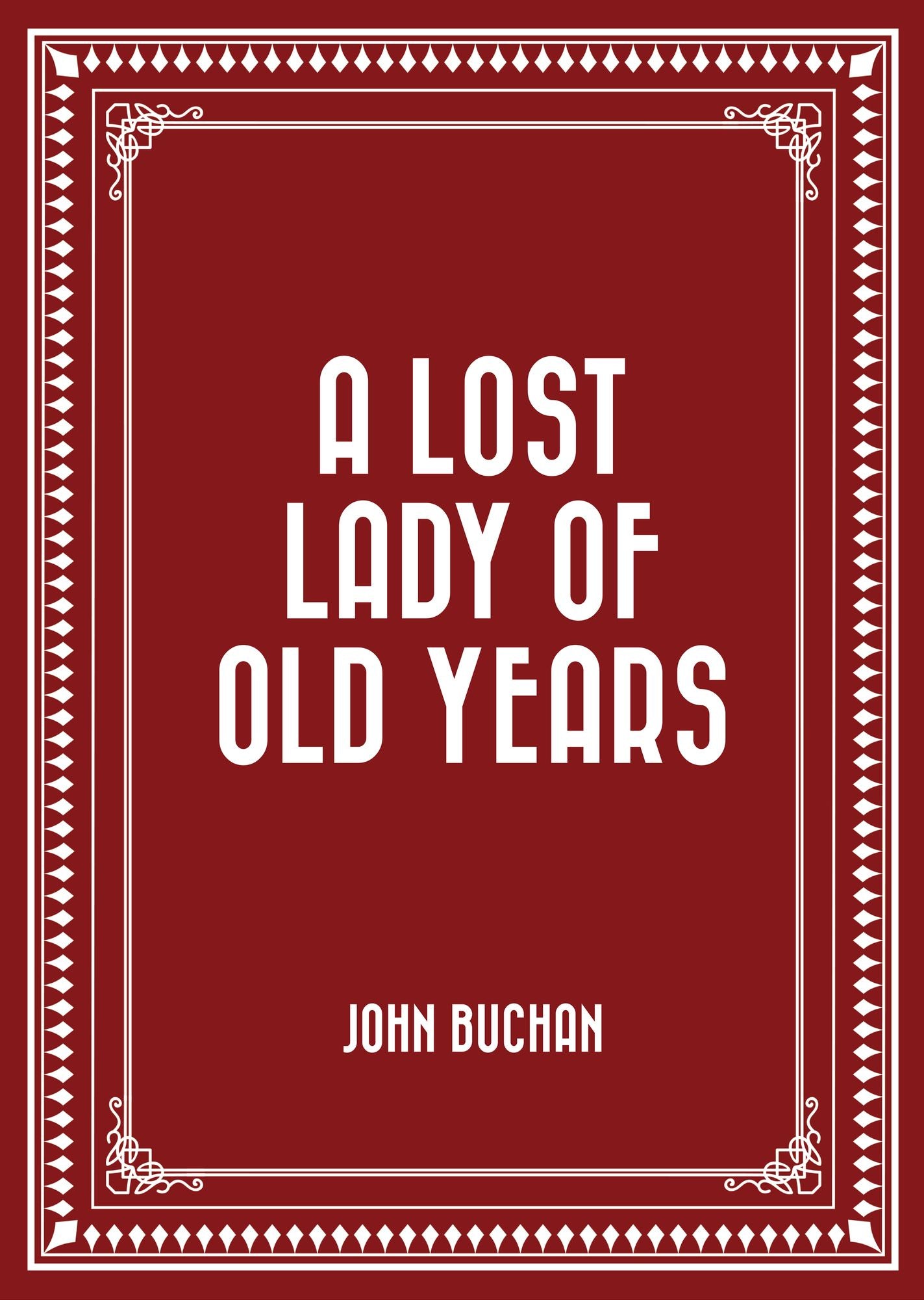 A Lost Lady of Old Years