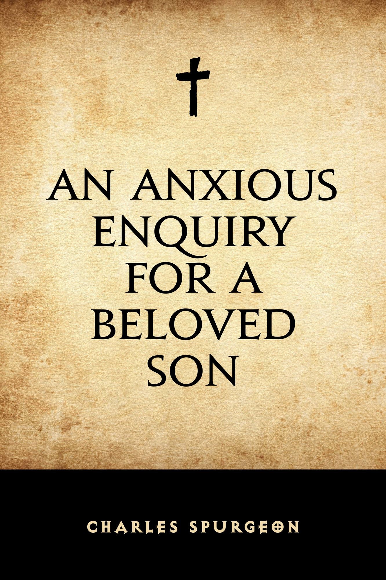 An Anxious Enquiry for a Beloved Son