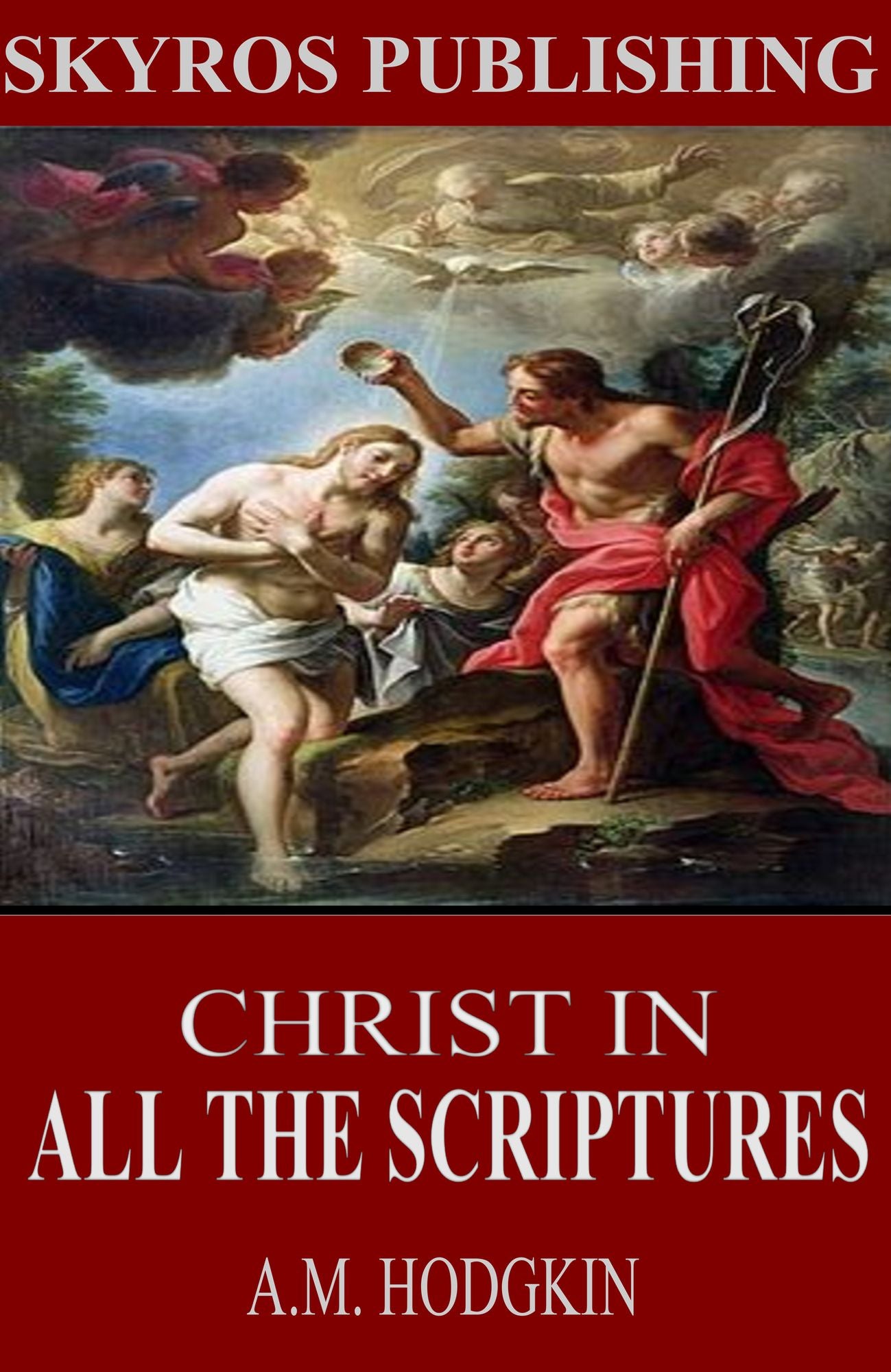 Christ in All the Scriptures