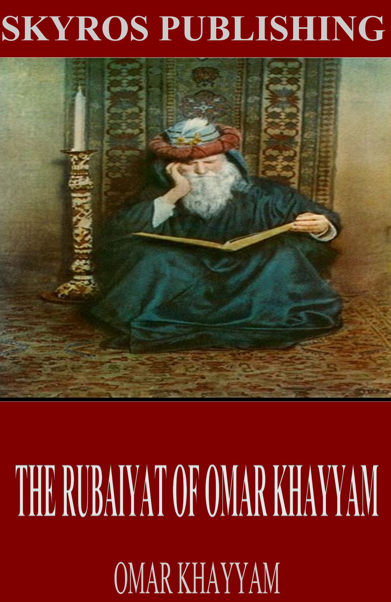The Rubaiyat of Omar Khayyam