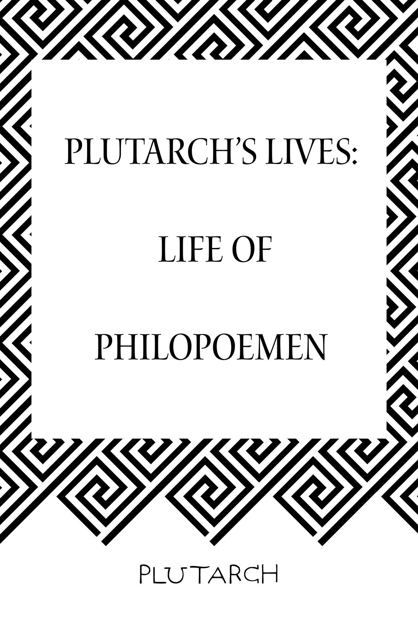 Plutarch's Lives: Life of Philopoemen