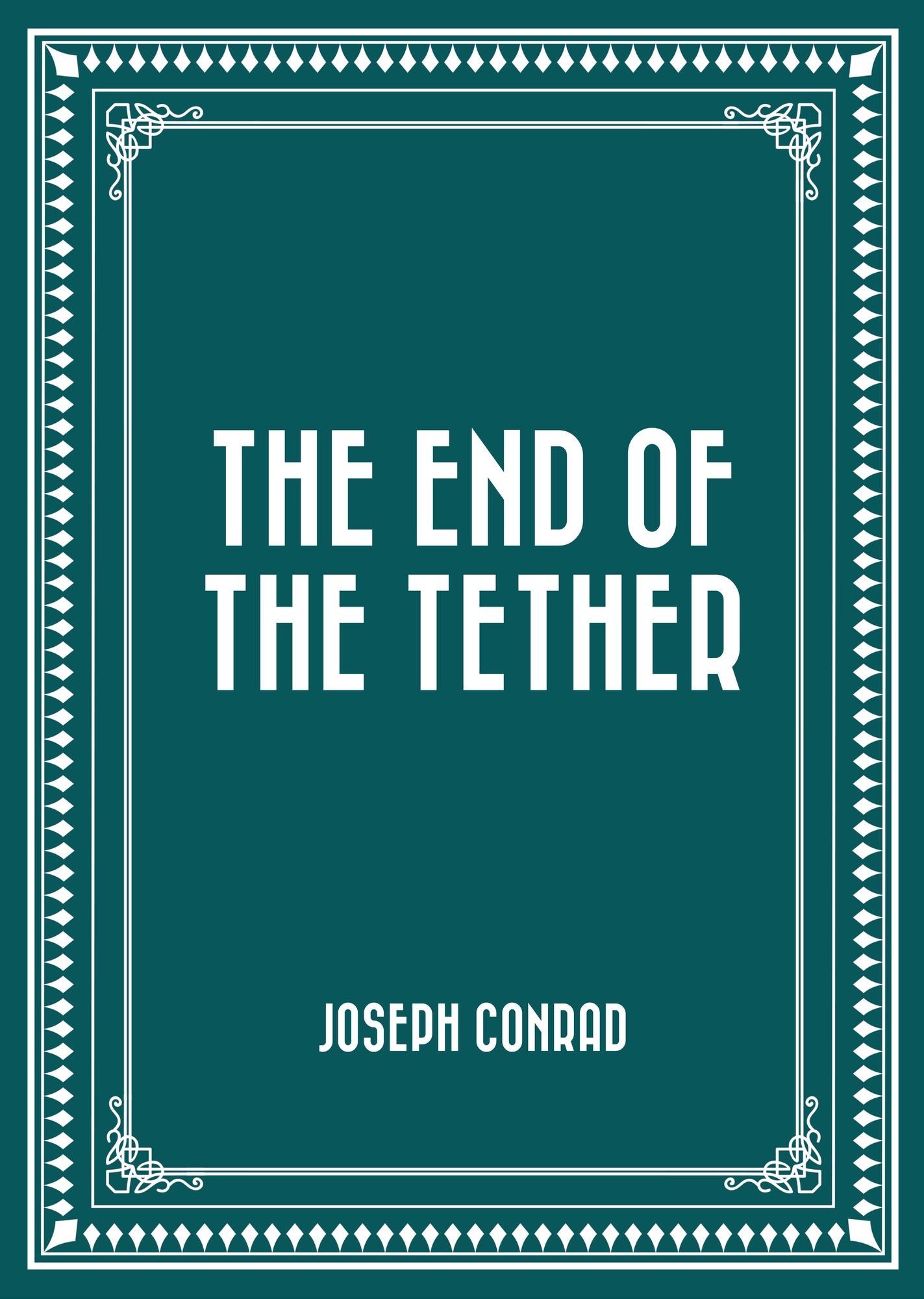 The End of the Tether