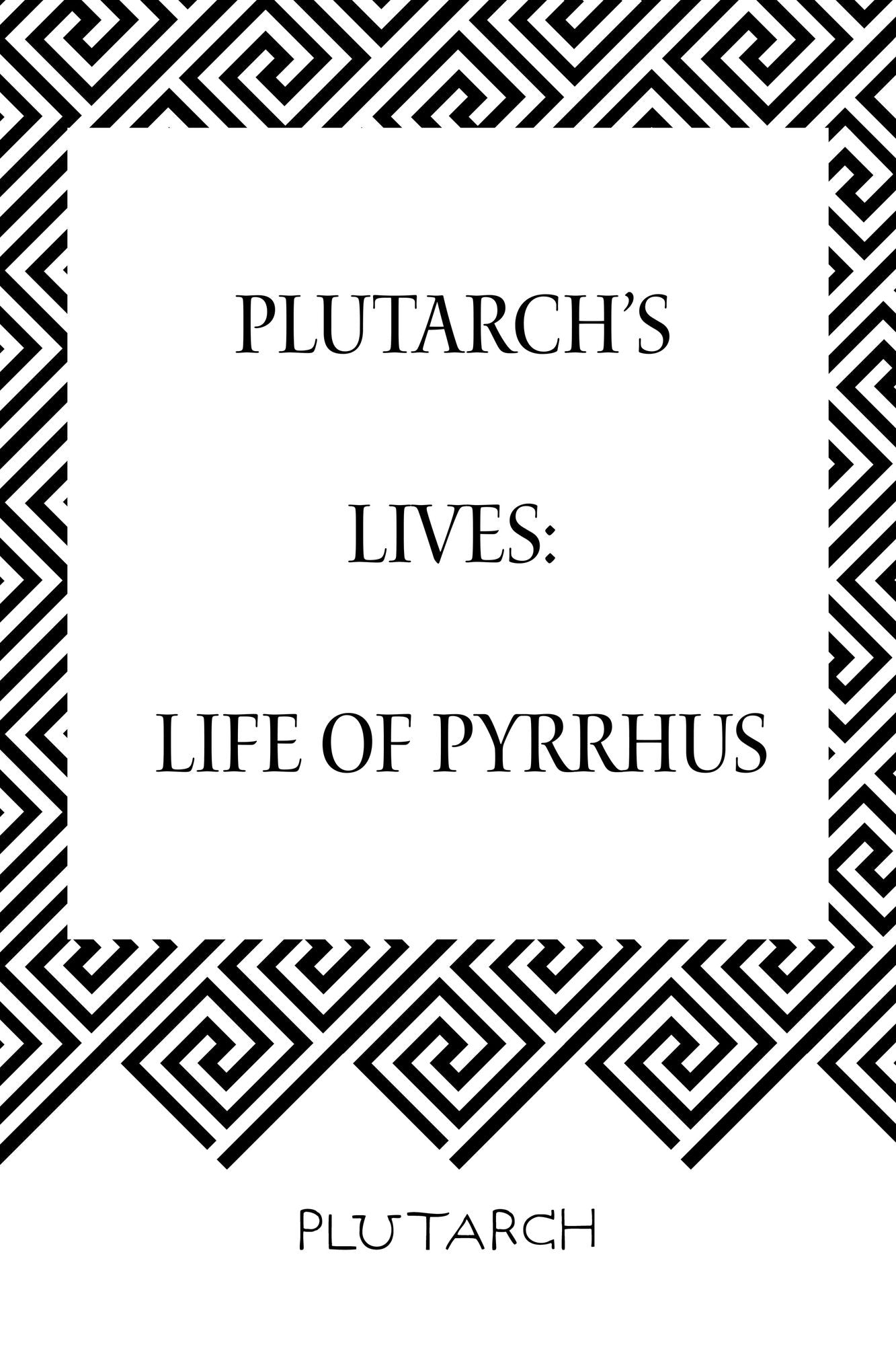 Plutarch's Lives: Life of Pyrrhus