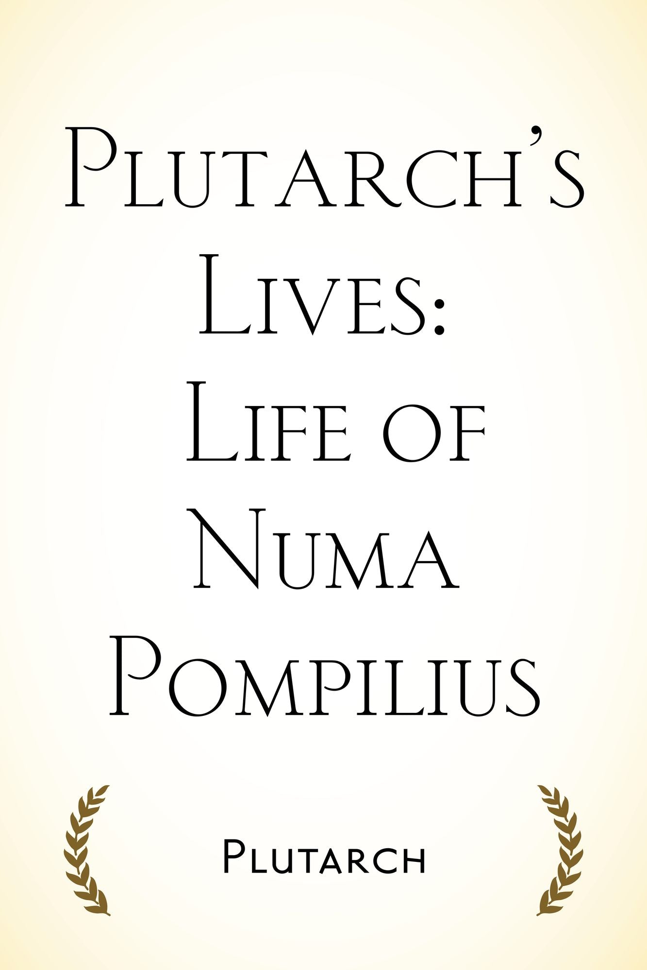 Plutarch's Lives: Life of Numa Pompilius