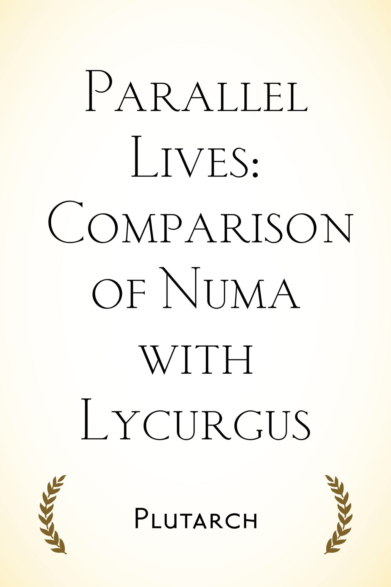 Parallel Lives: Comparison of Numa with Lycurgus