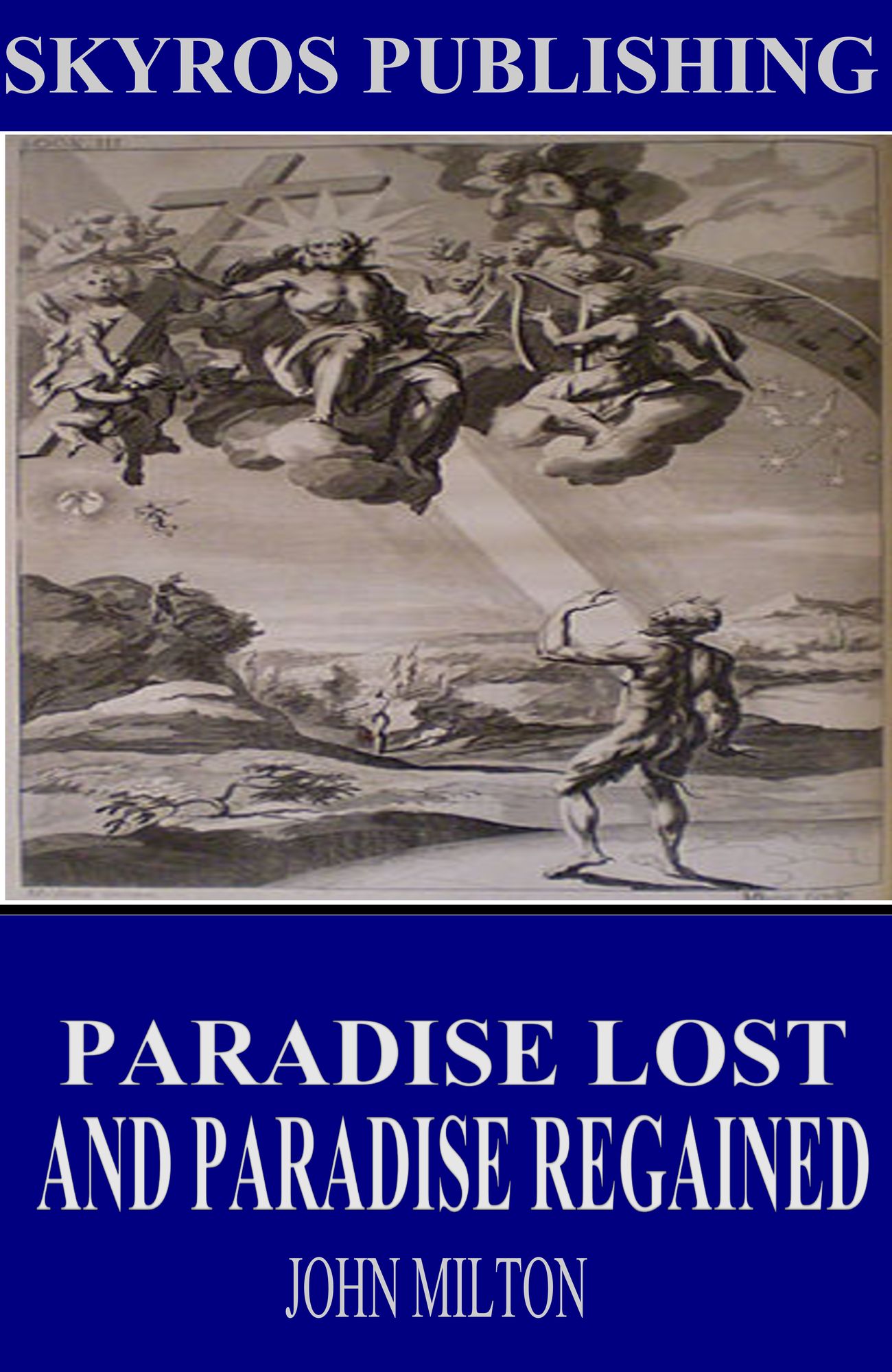 Paradise Lost and Paradise Regained
