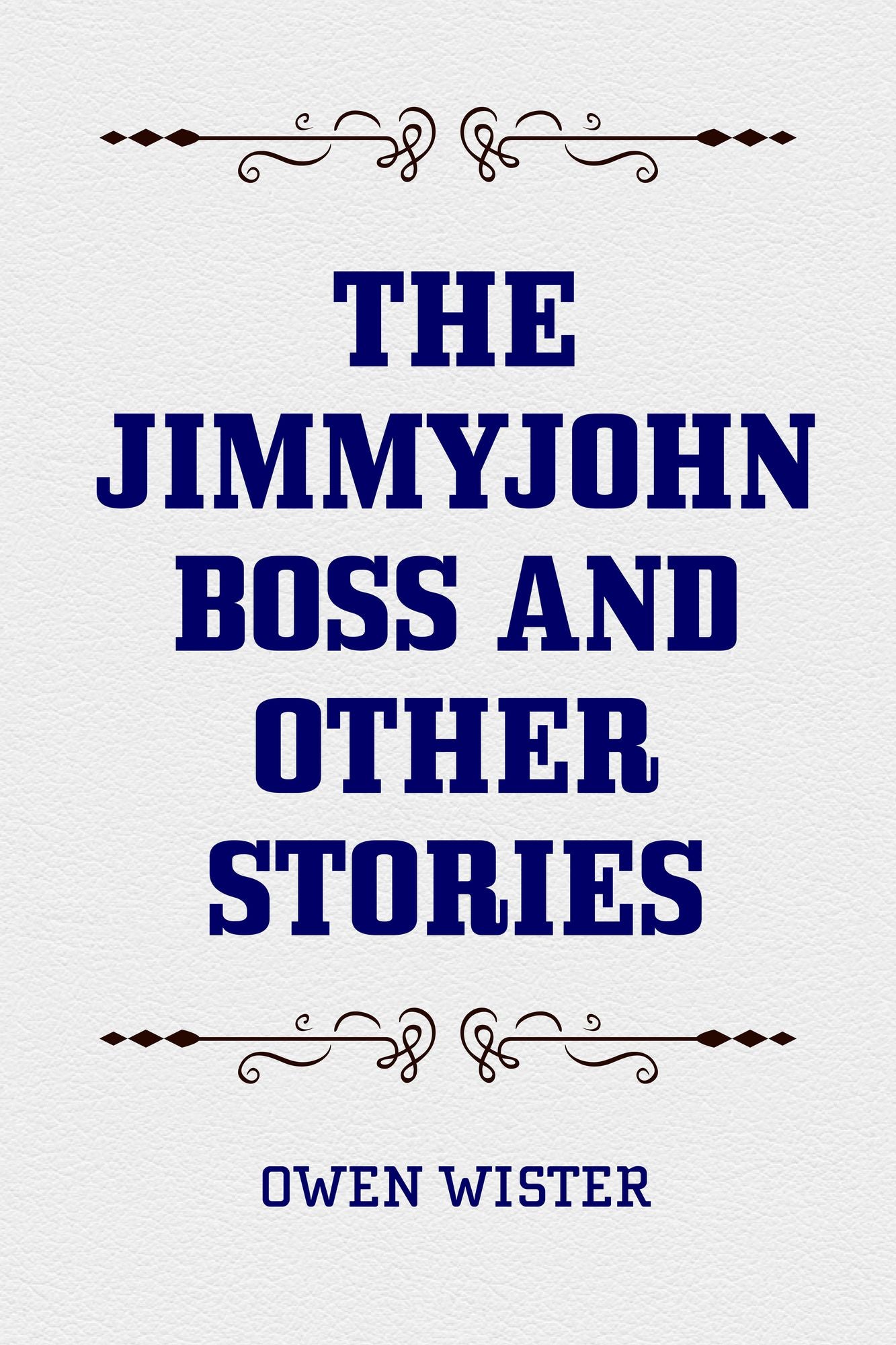 The Jimmyjohn Boss and Other Stories