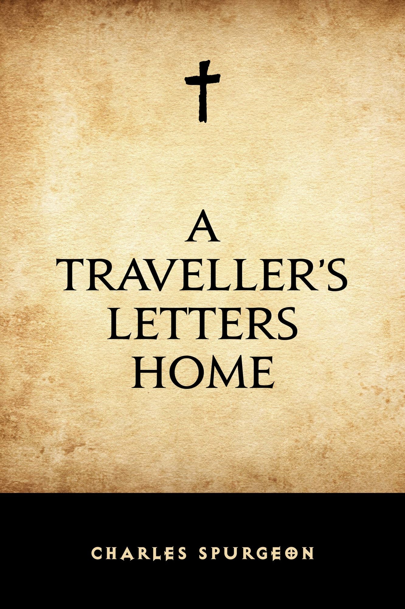 A Traveller's Letters Home