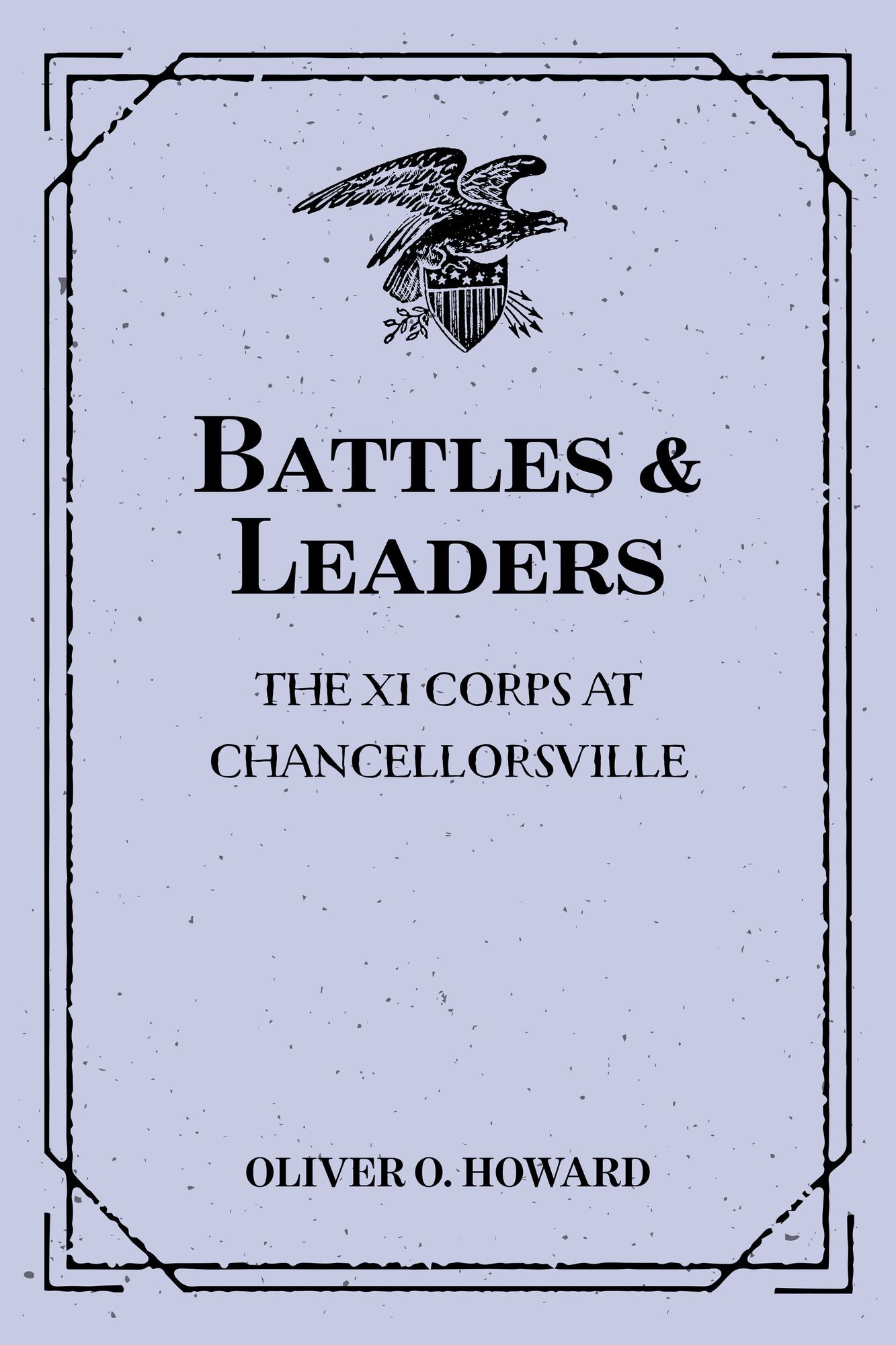 Battles & Leaders: The XI Corps at Chancellorsville
