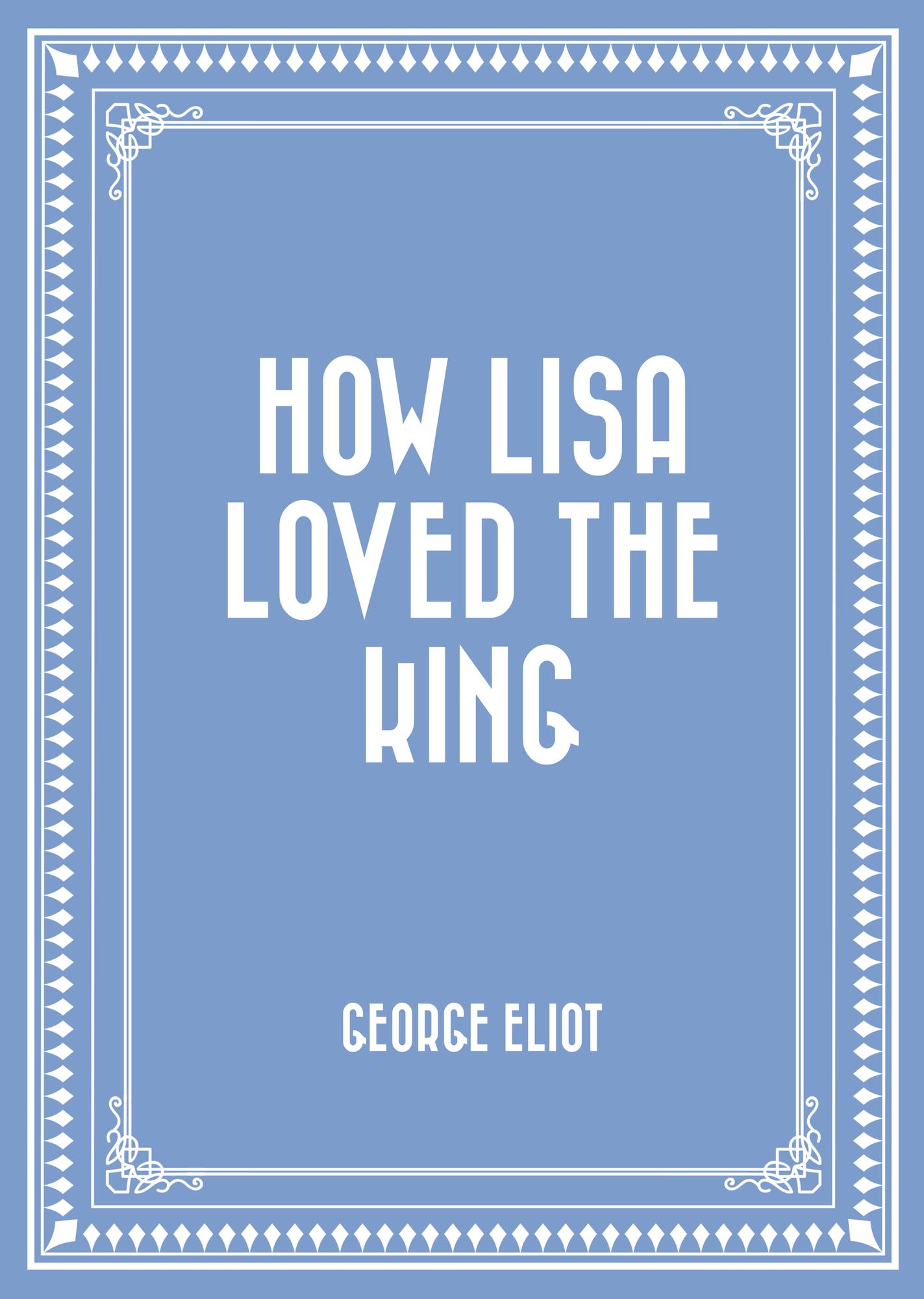 How Lisa Loved the King