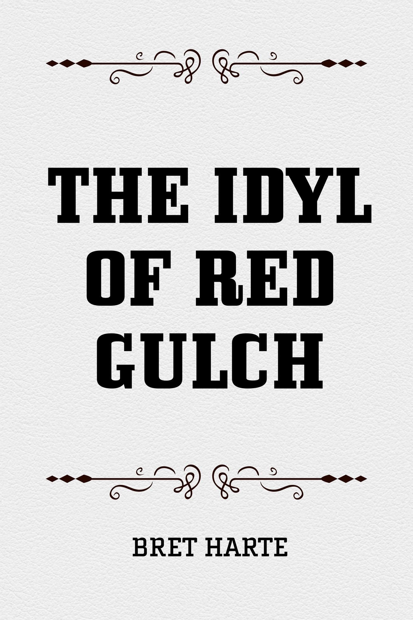 The Idyl of Red Gulch
