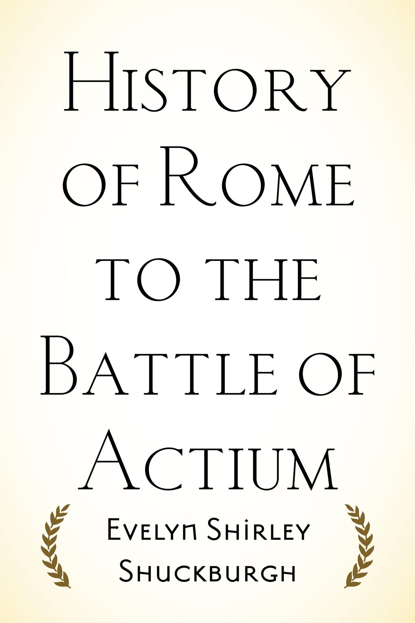 History of Rome to the Battle of Actium