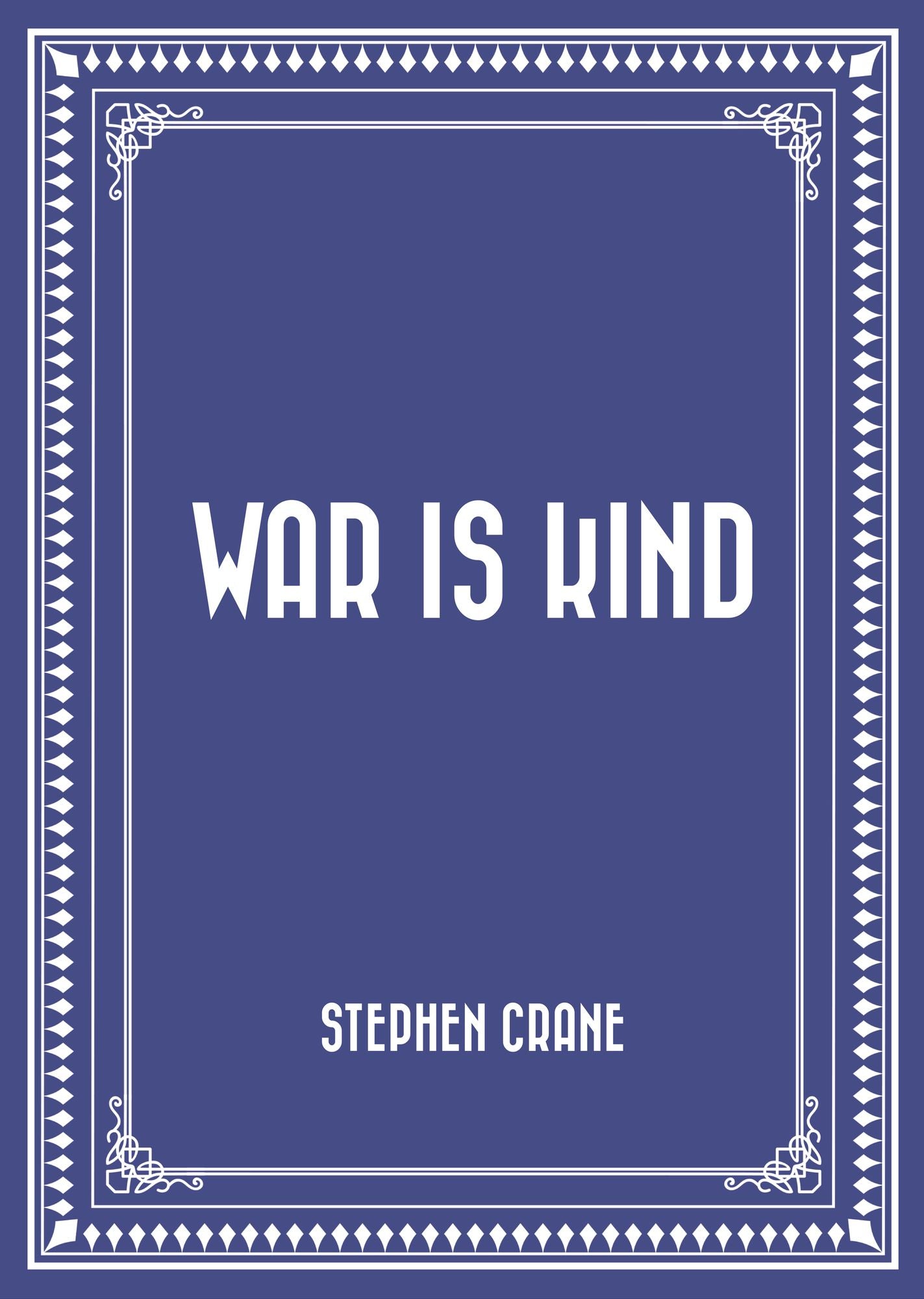 War is Kind