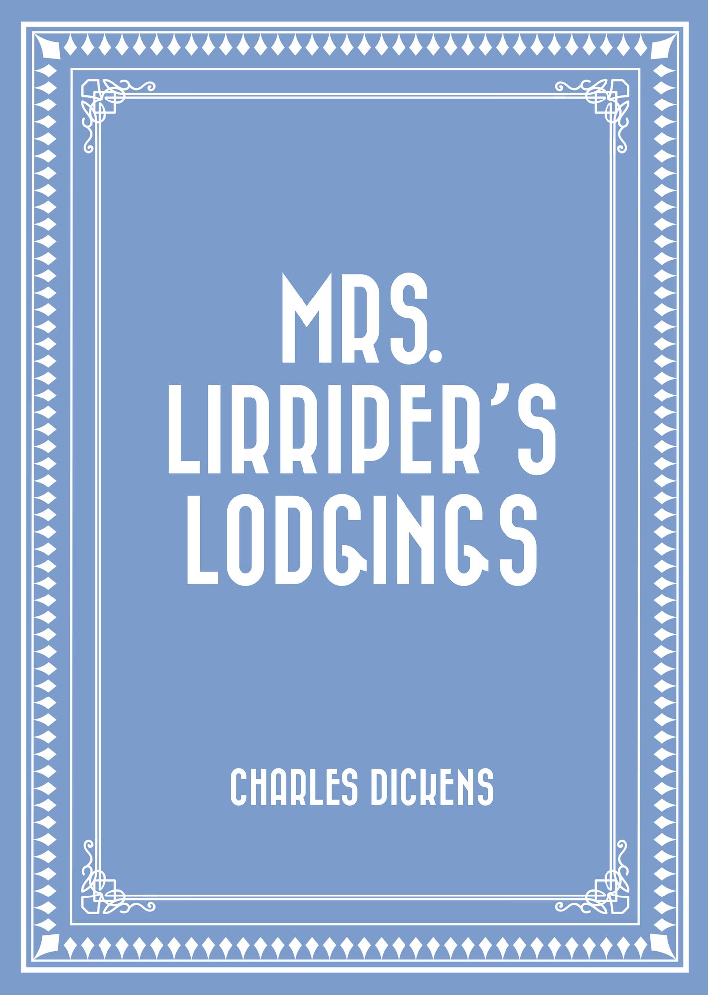 Mrs. Lirriper's Lodgings