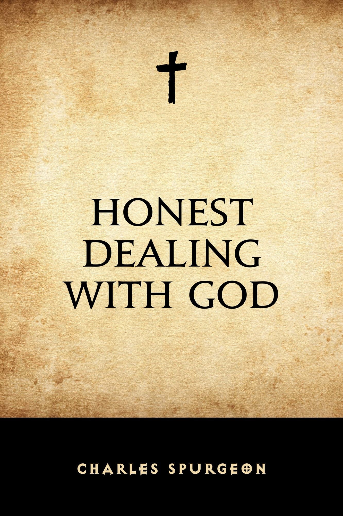 Honest Dealing with God