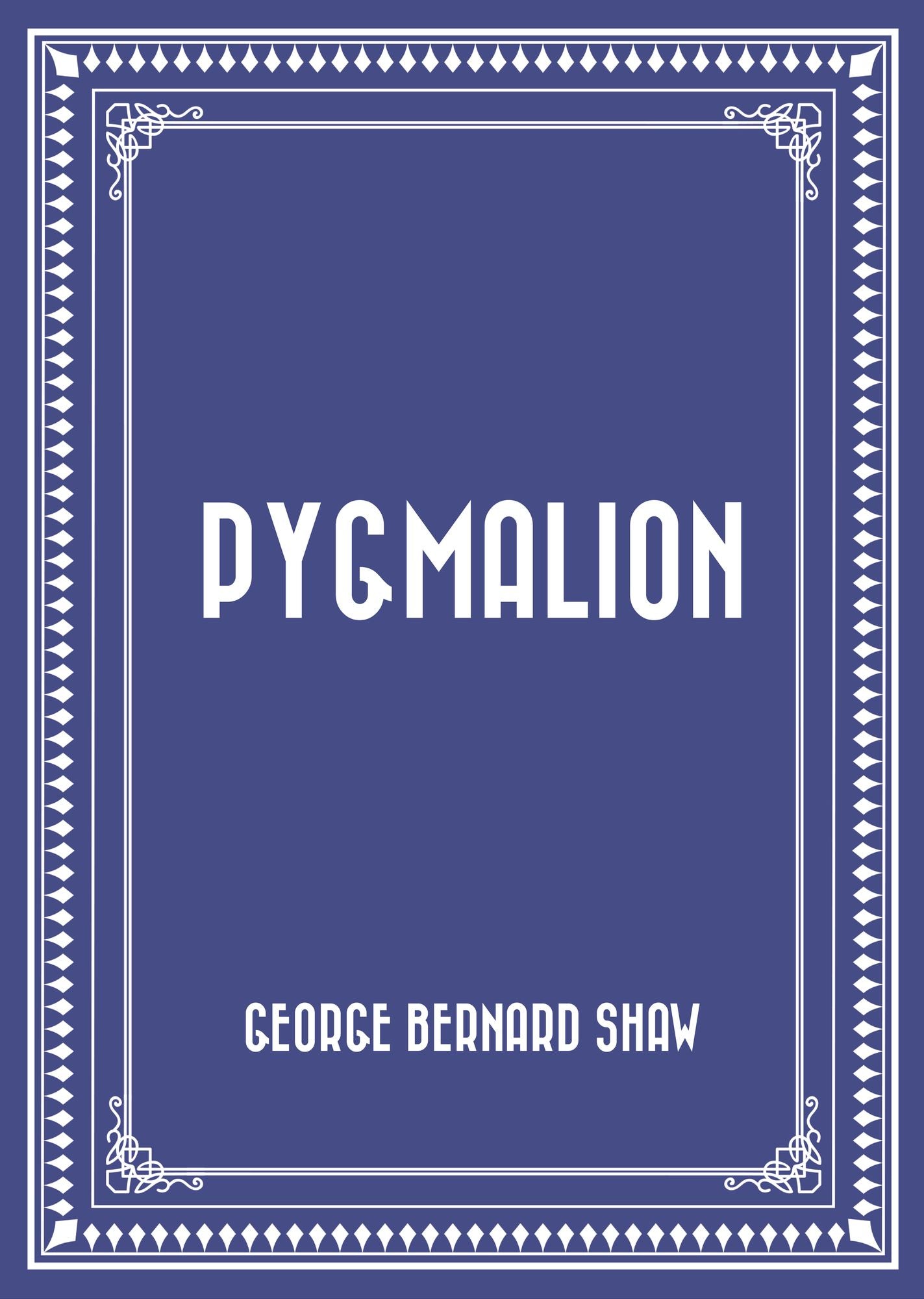 Pygmalion