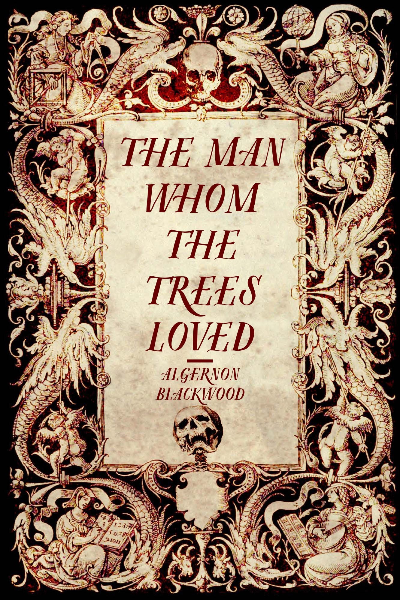 The Man Whom the Trees Loved