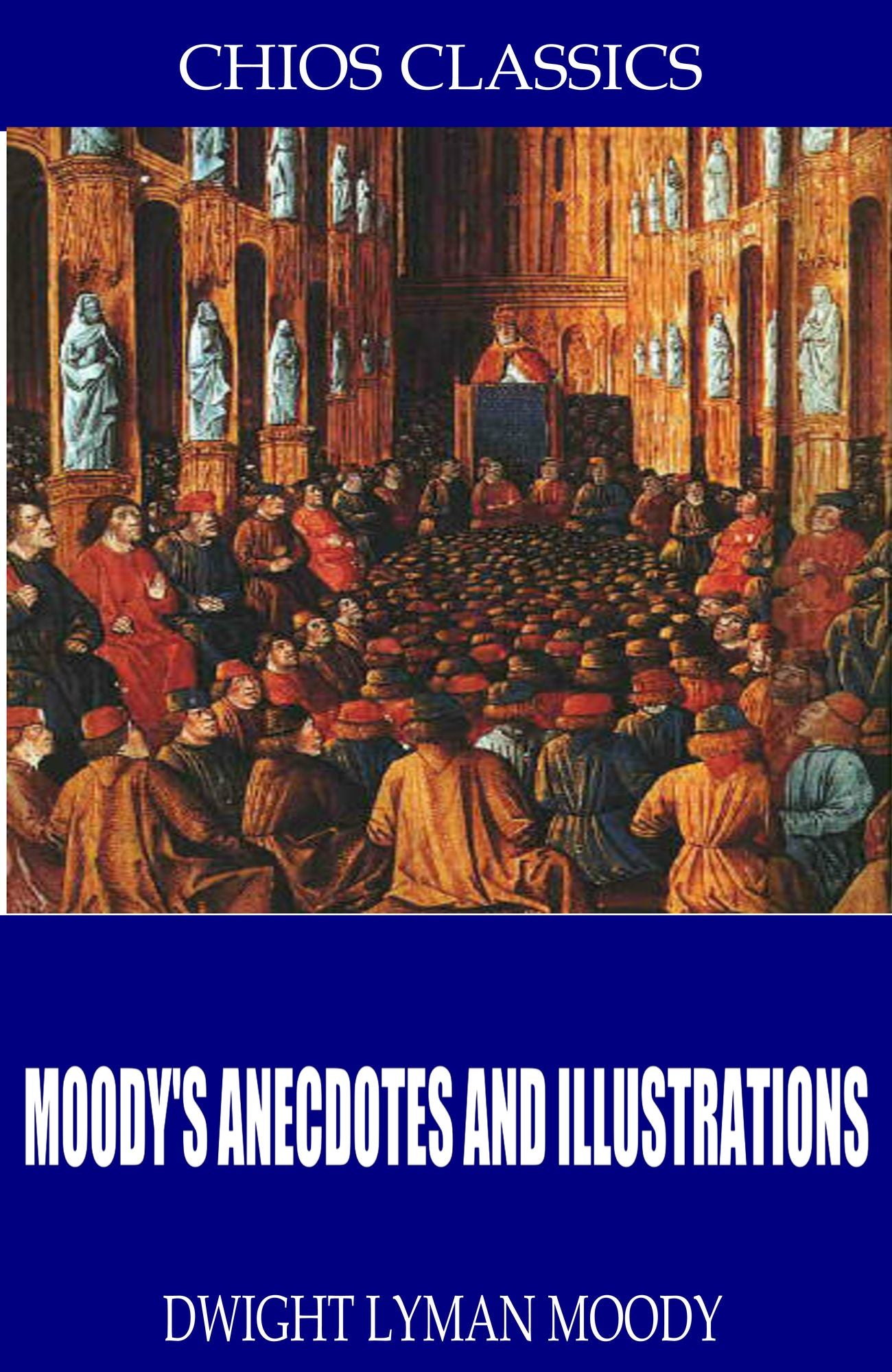 Moody's Anecdotes and Illustrations