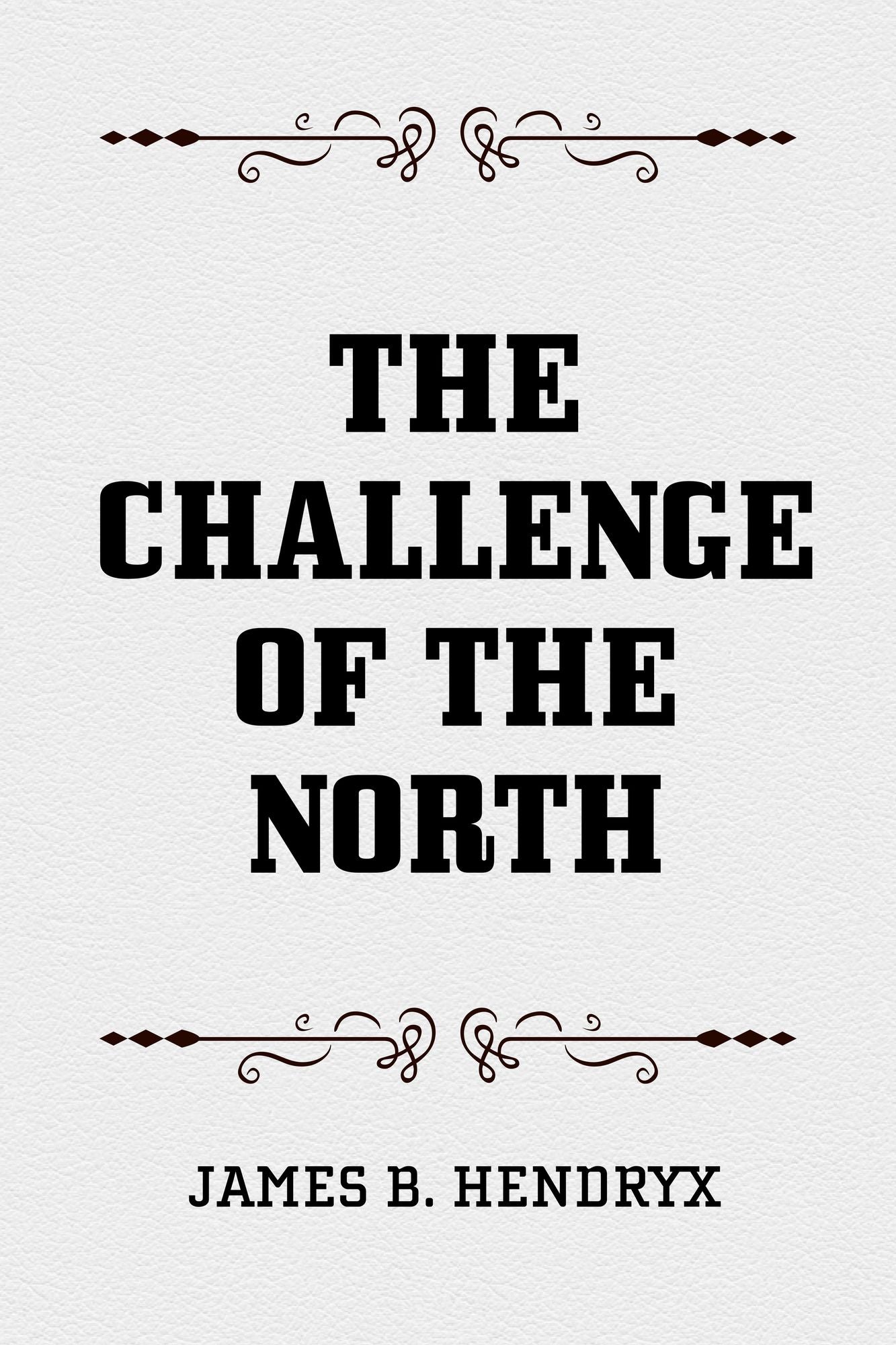The Challenge of the North