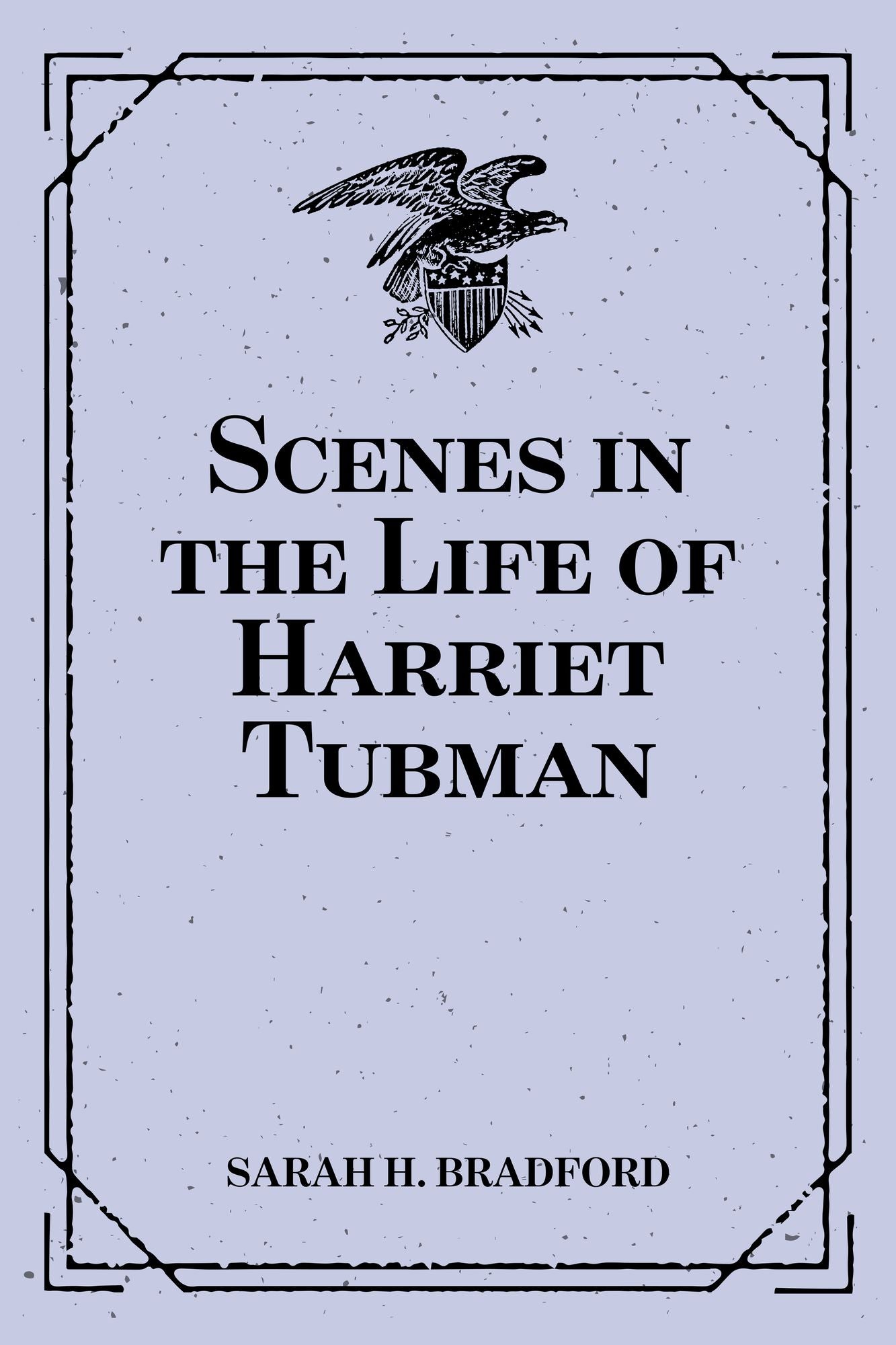 Scenes in the Life of Harriet Tubman