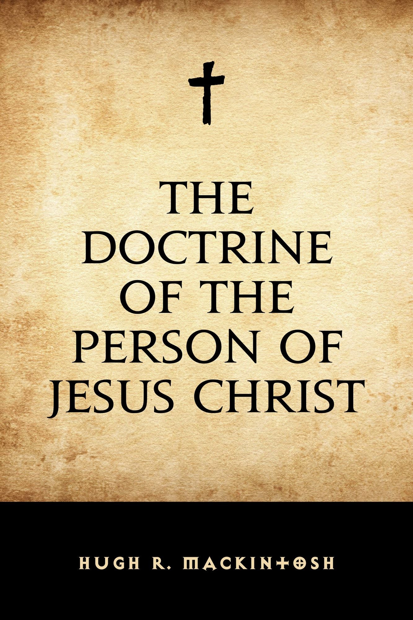 The Doctrine of the Person of Jesus Christ