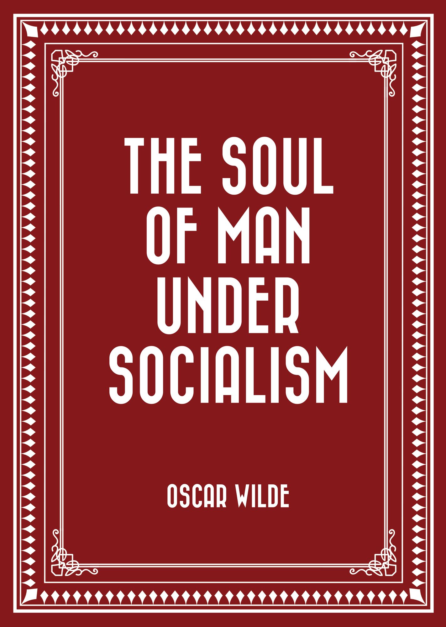 The Soul of Man Under Socialism