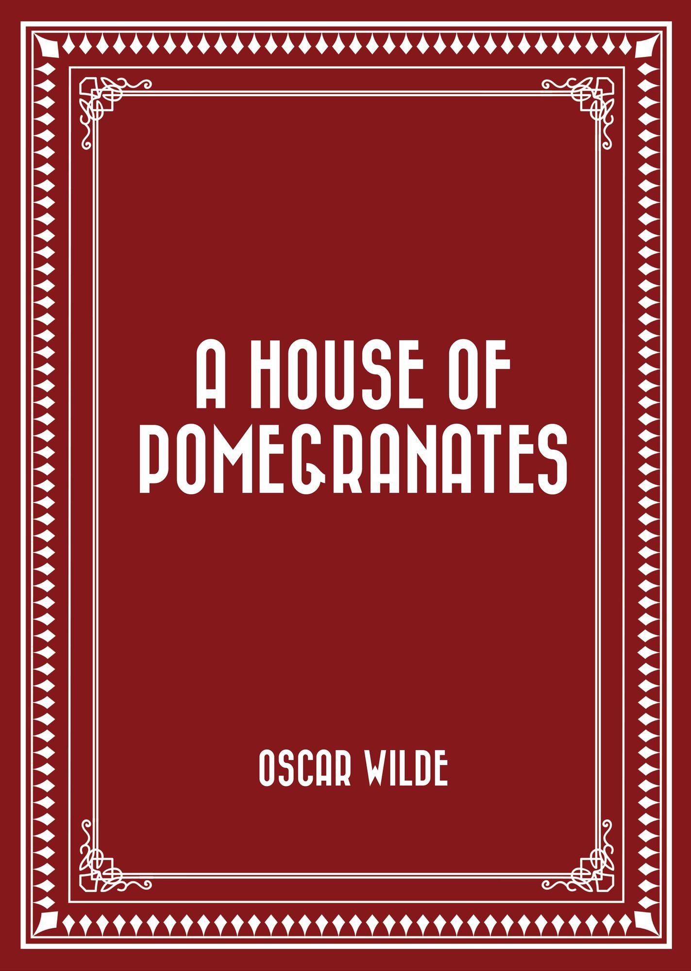 A House of Pomegranates