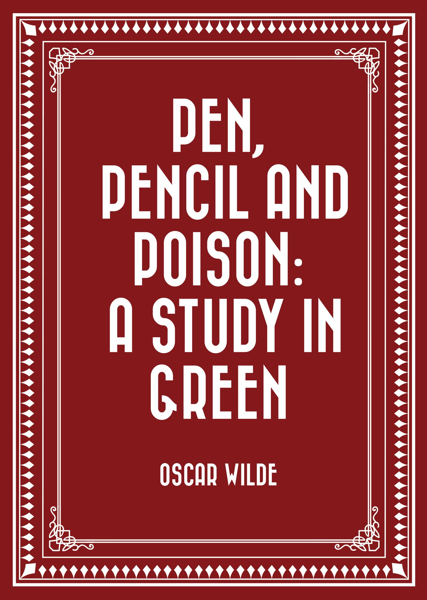 Pen, Pencil and Poison: A Study in Green