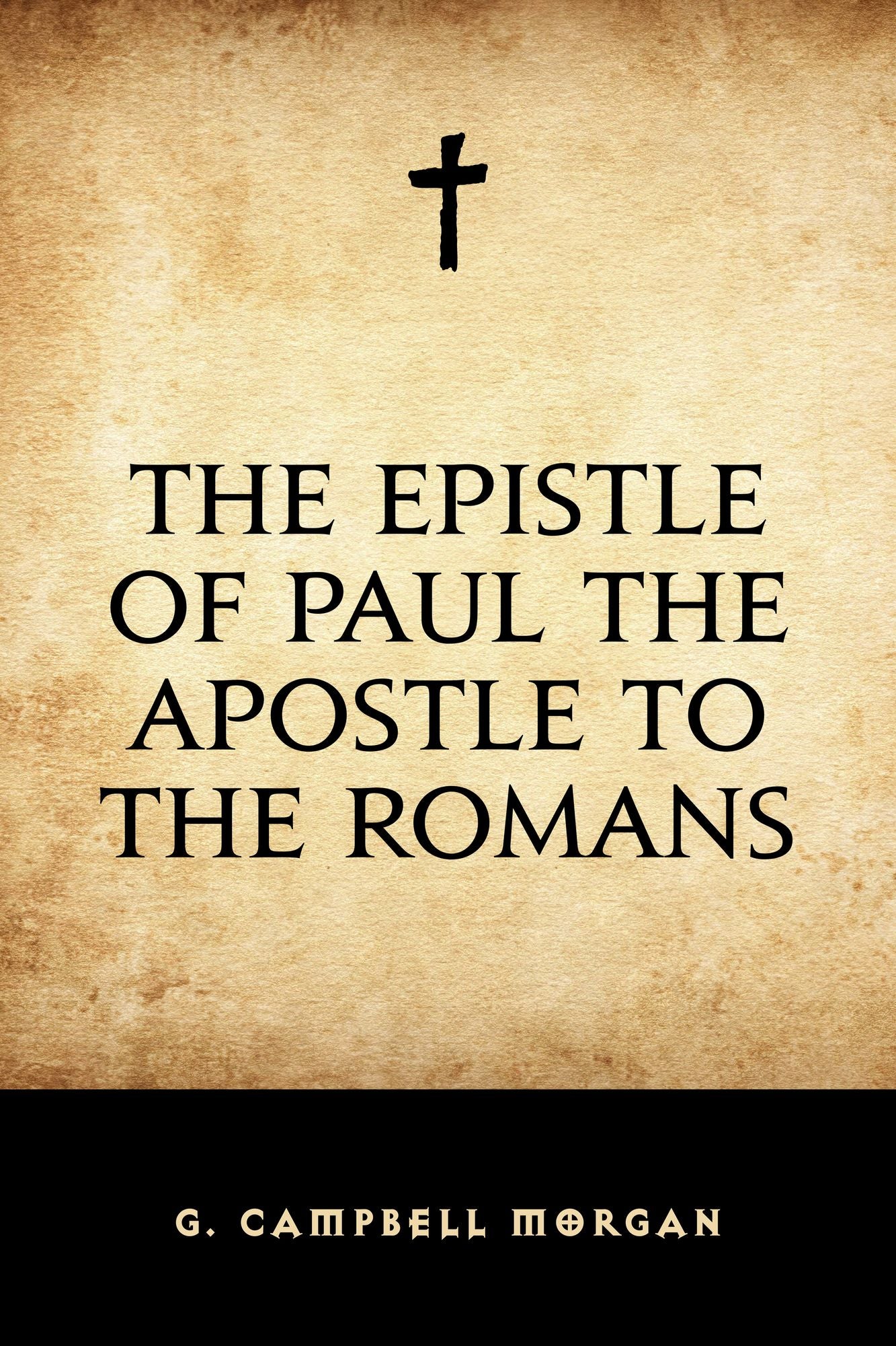 The Epistle of Paul the Apostle to the Romans