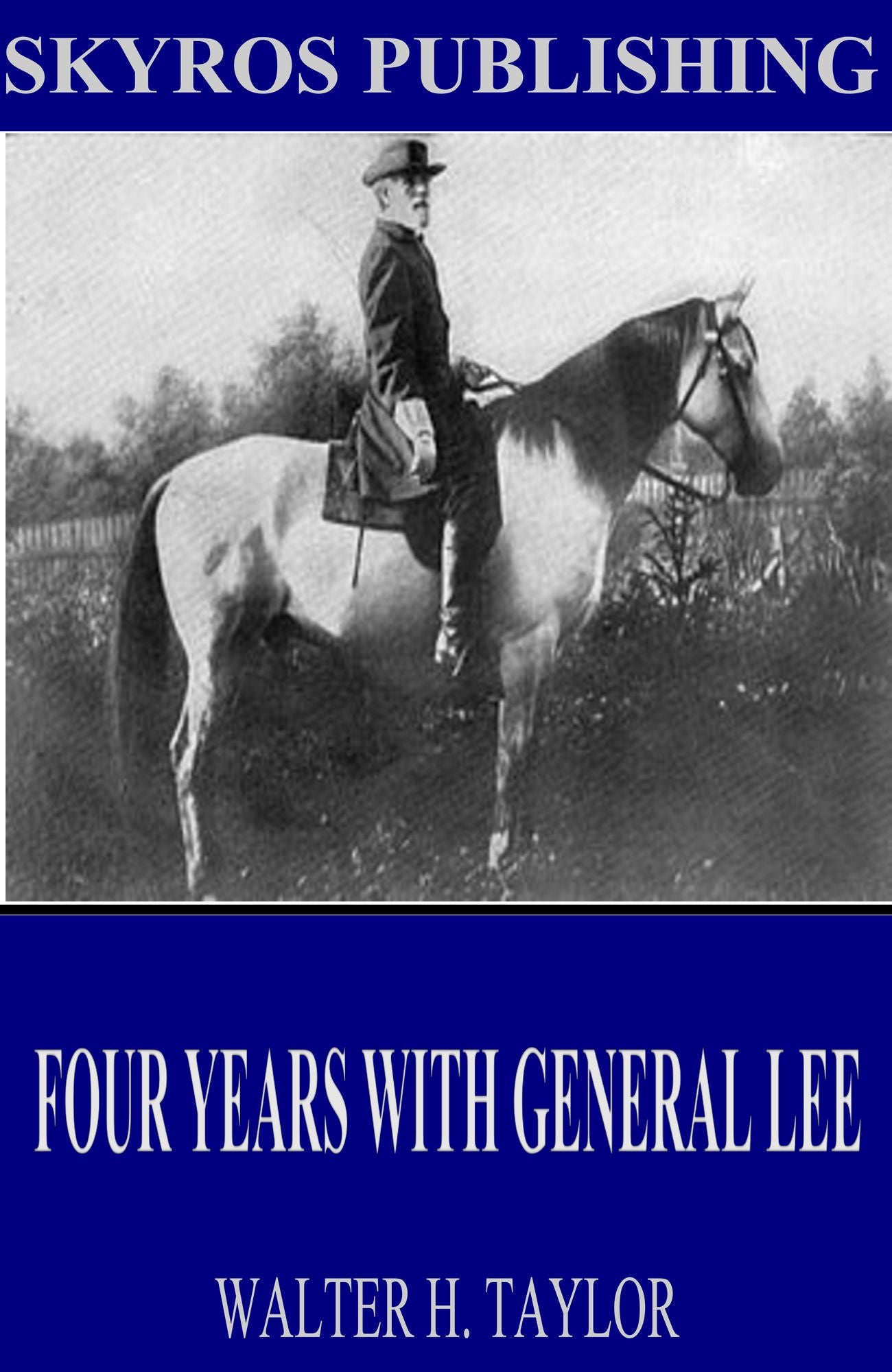 Four Years with General Lee
