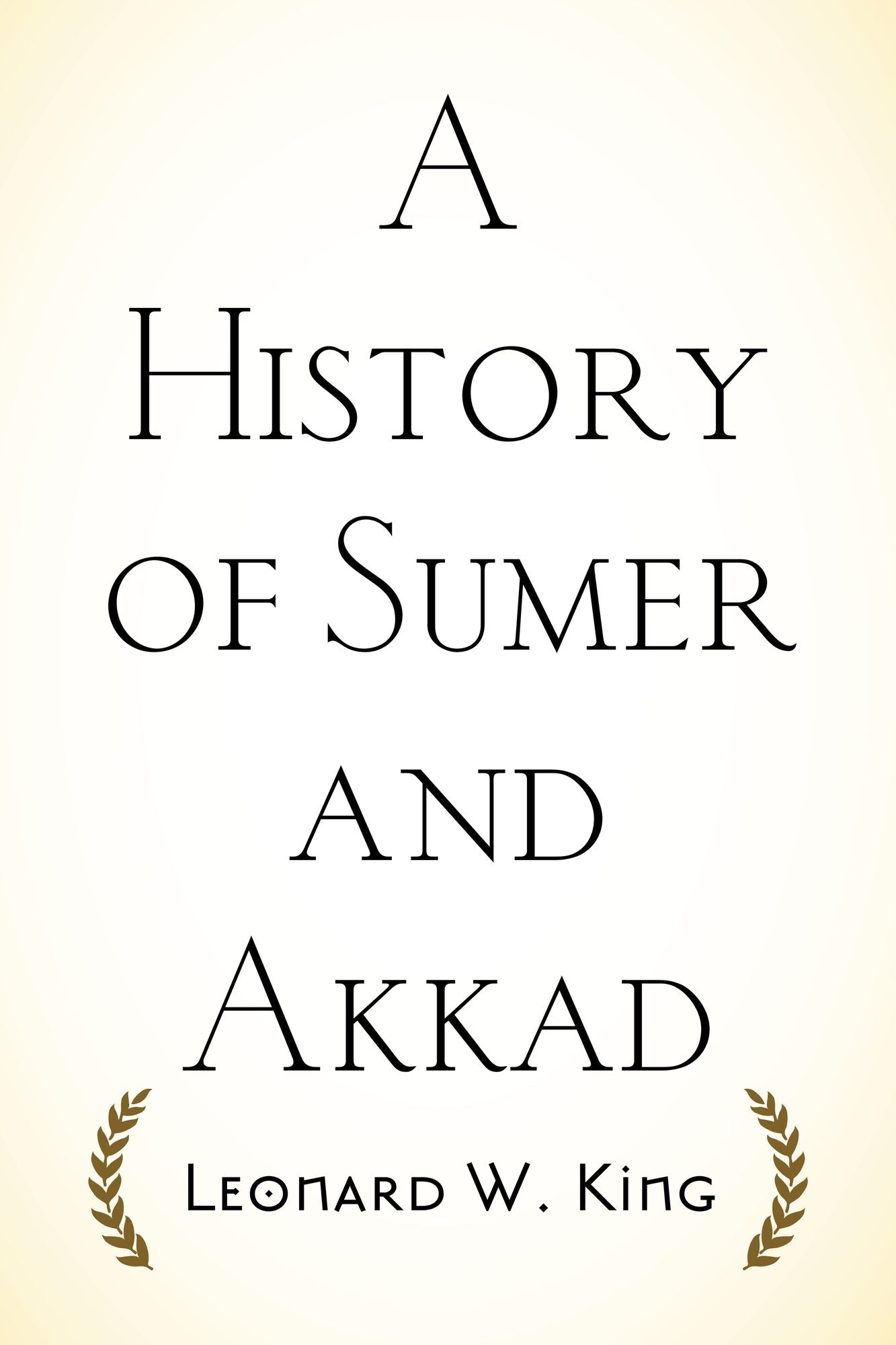 A History of Sumer and Akkad
