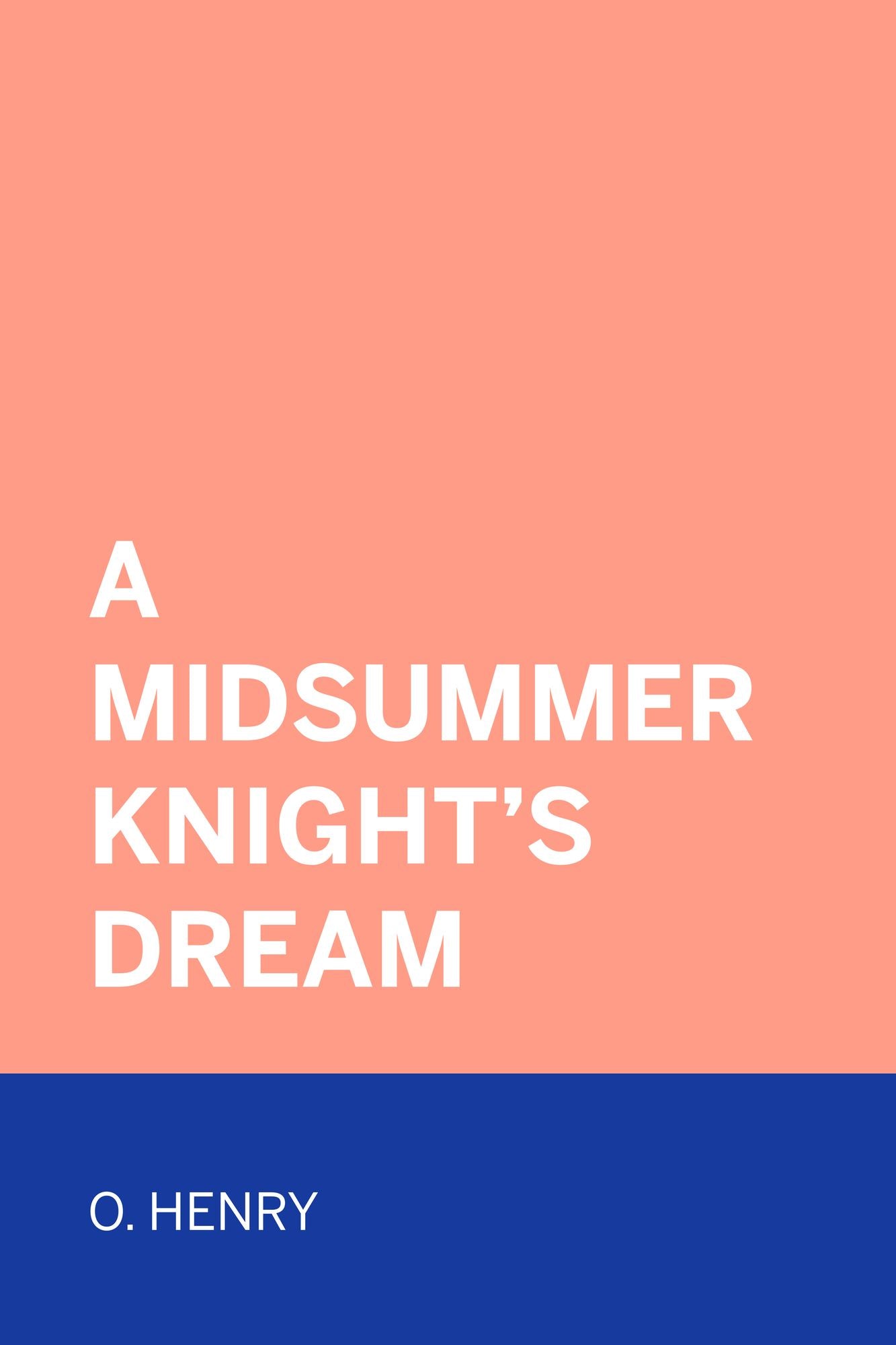A Midsummer Knight's Dream