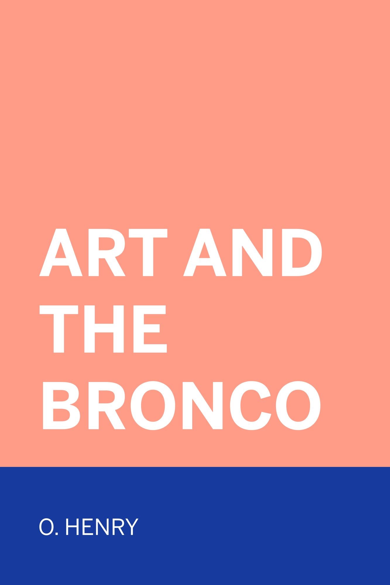 Art and the Bronco