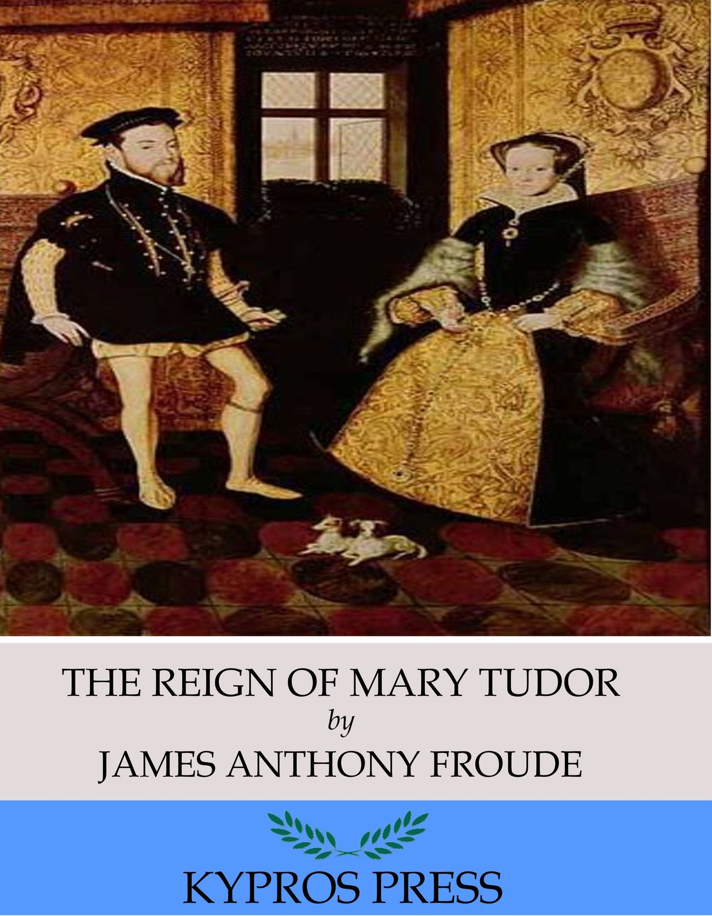 The Reign of Mary Tudor