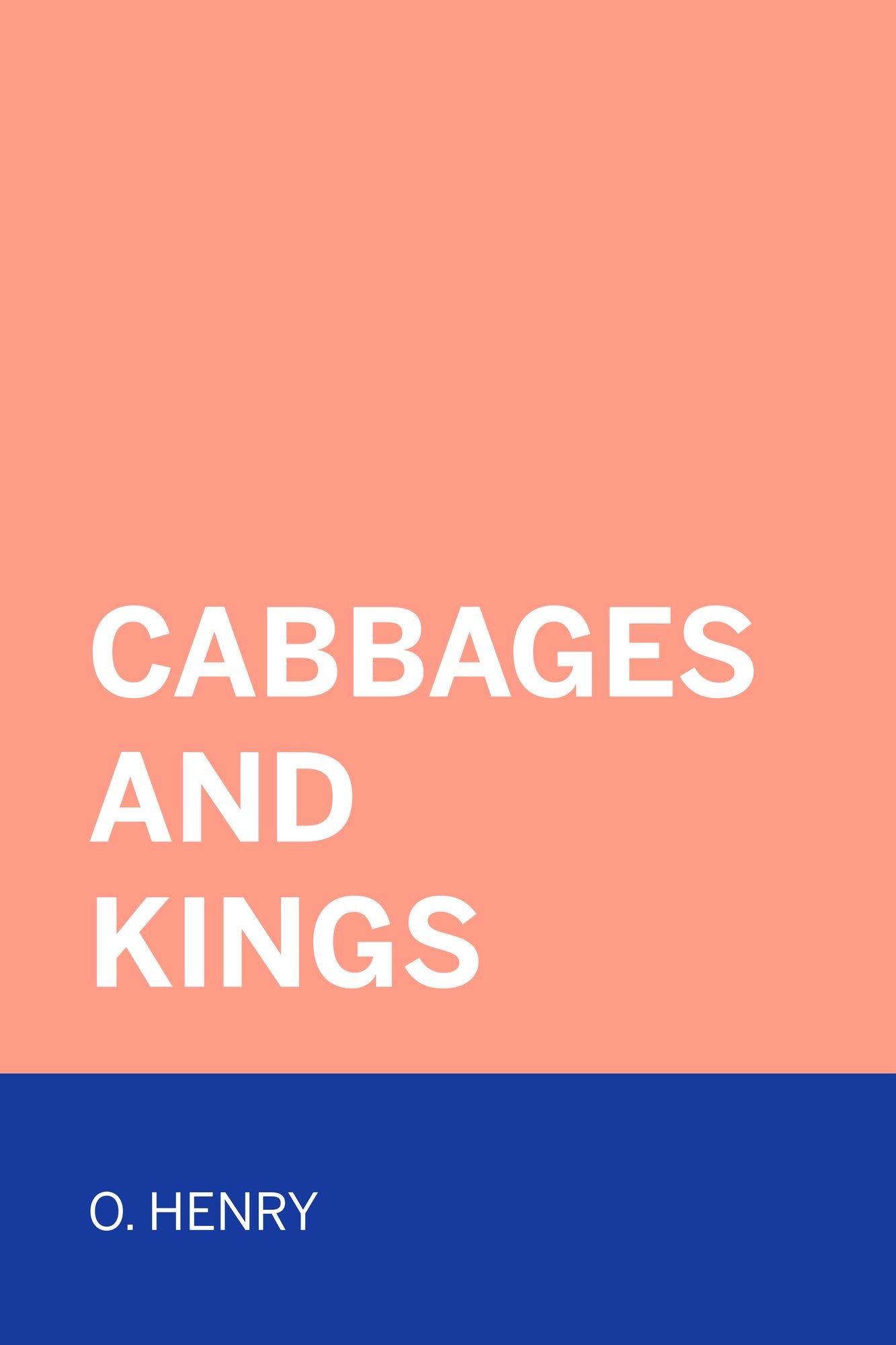 Cabbages and Kings