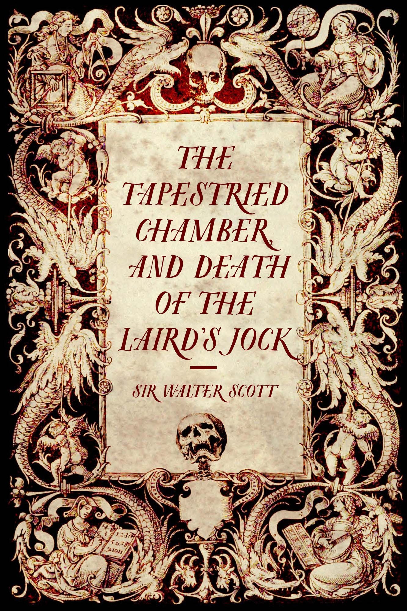 The Tapestried Chamber, and Death of the Laird's Jock