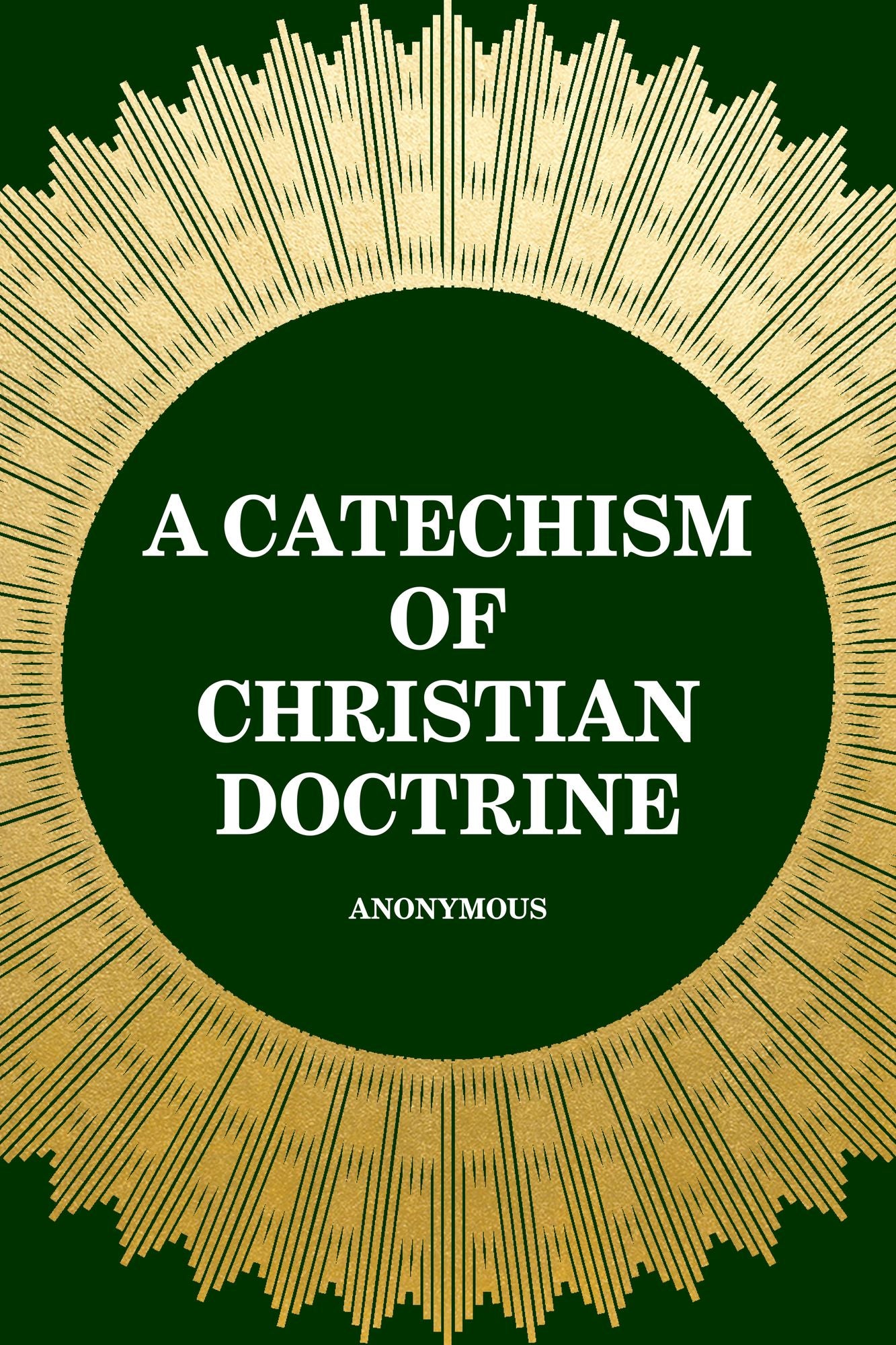 A Catechism of Christian Doctrine