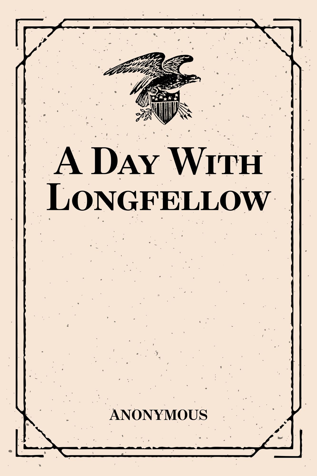 A Day With Longfellow