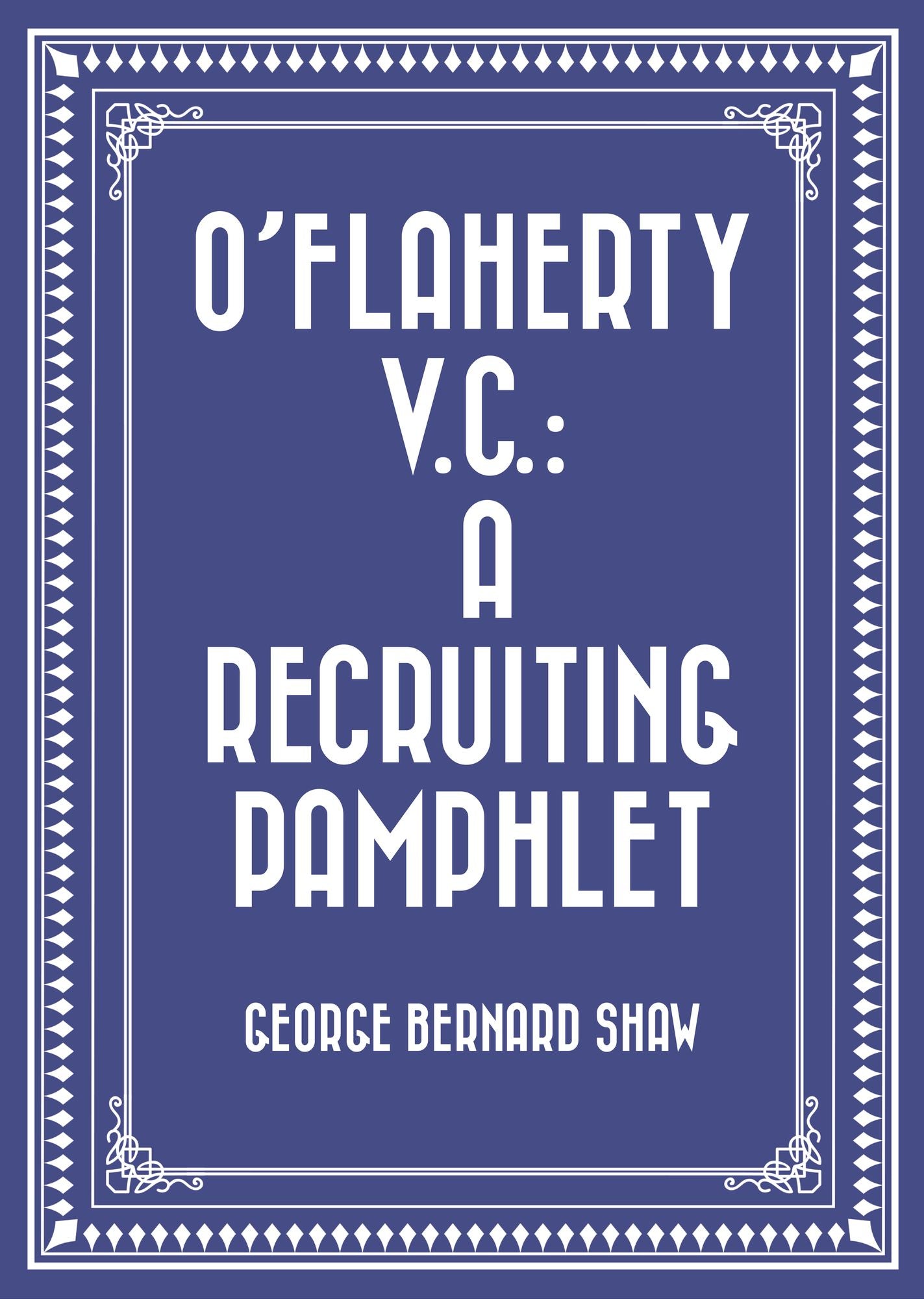 O'Flaherty V.C.: A Recruiting Pamphlet