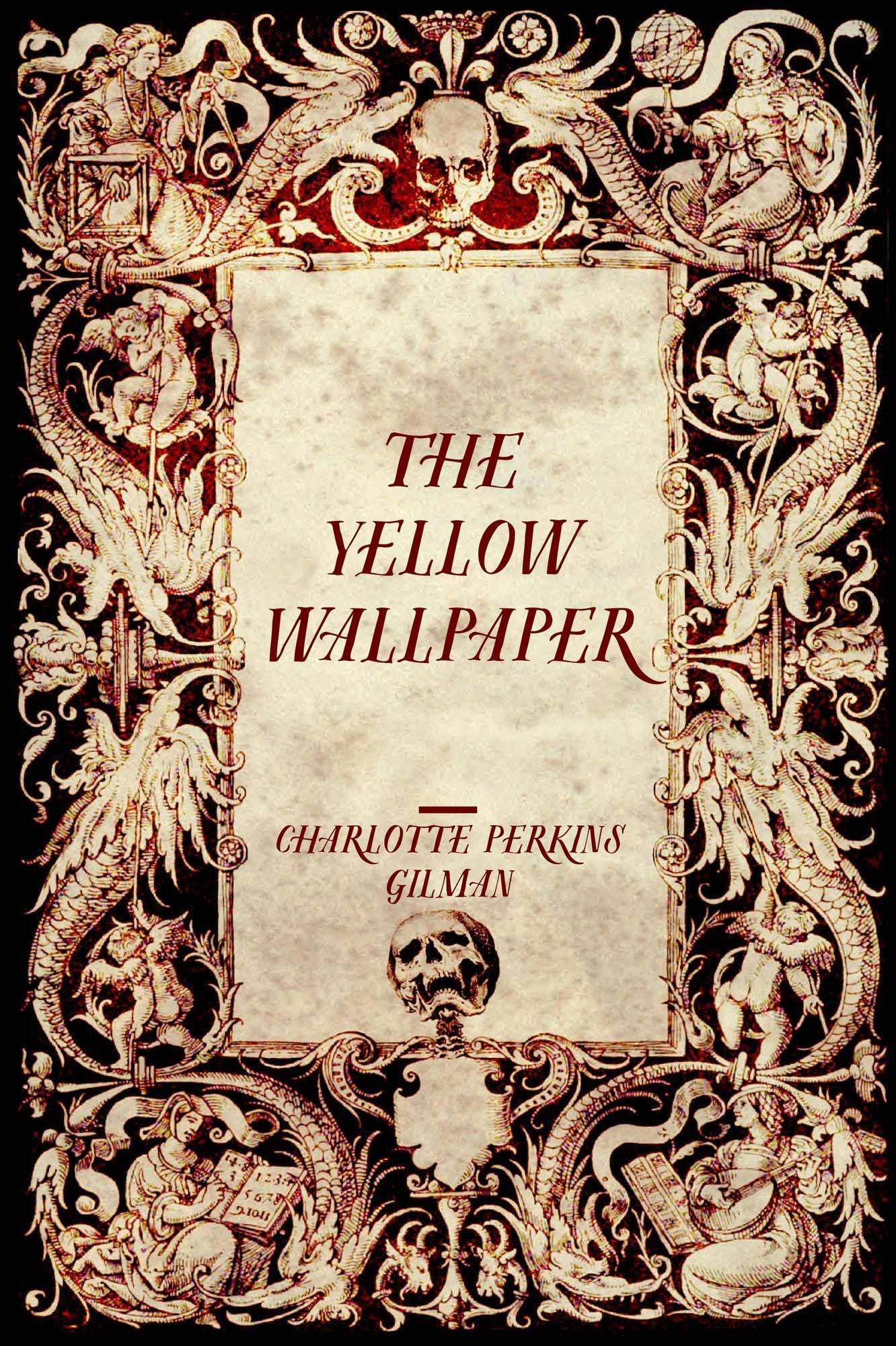 The Yellow Wallpaper