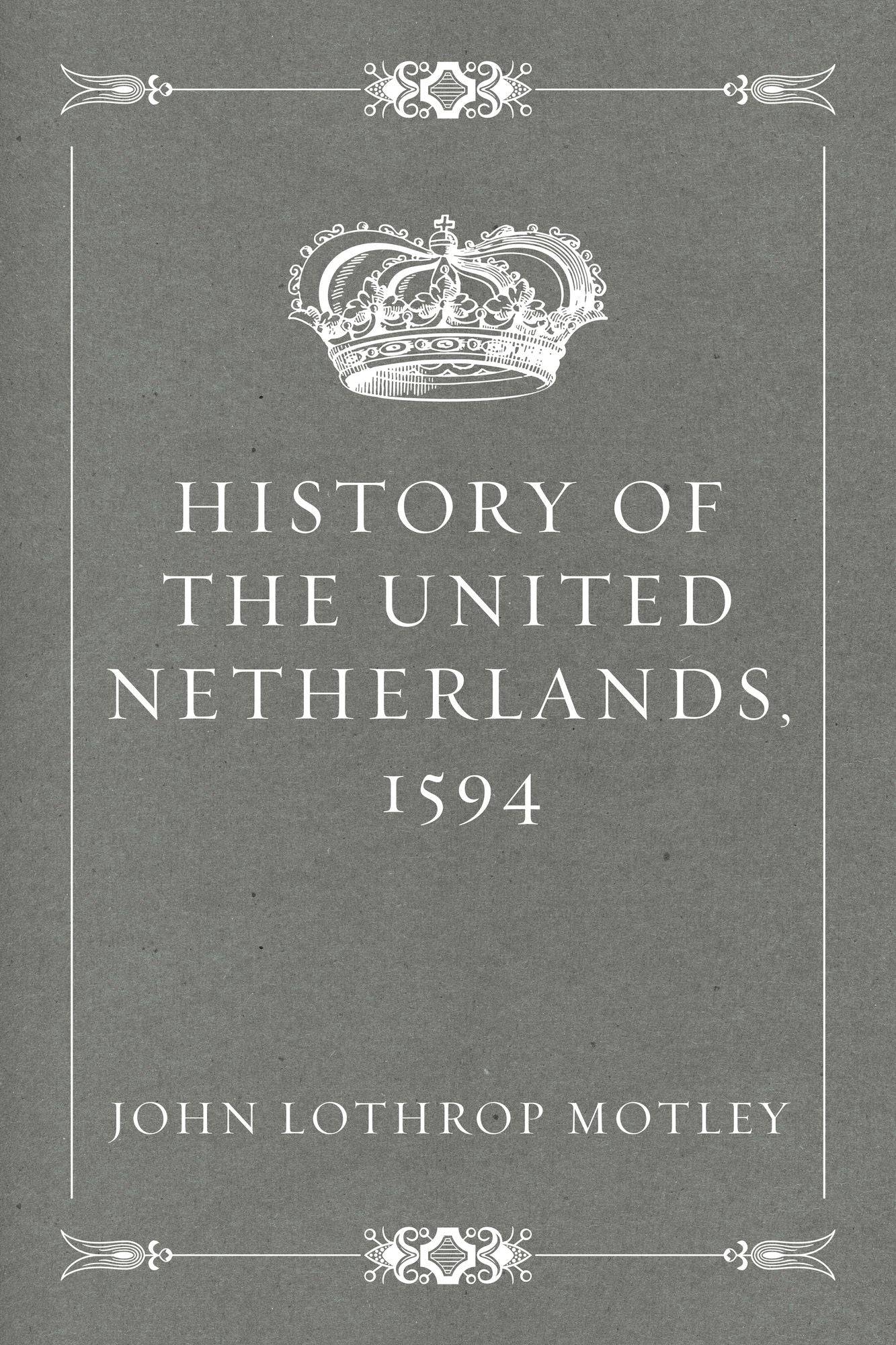 History of the United Netherlands, 1594