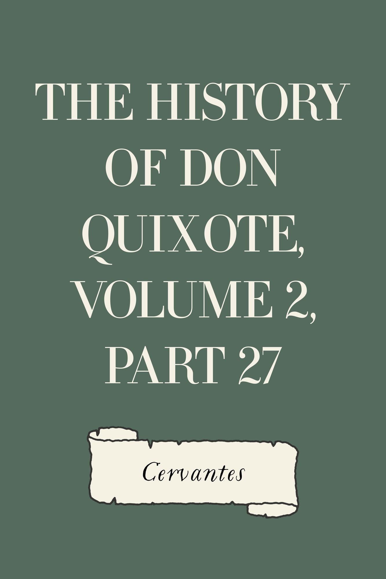 The History of Don Quixote, Volume 2, Part 27