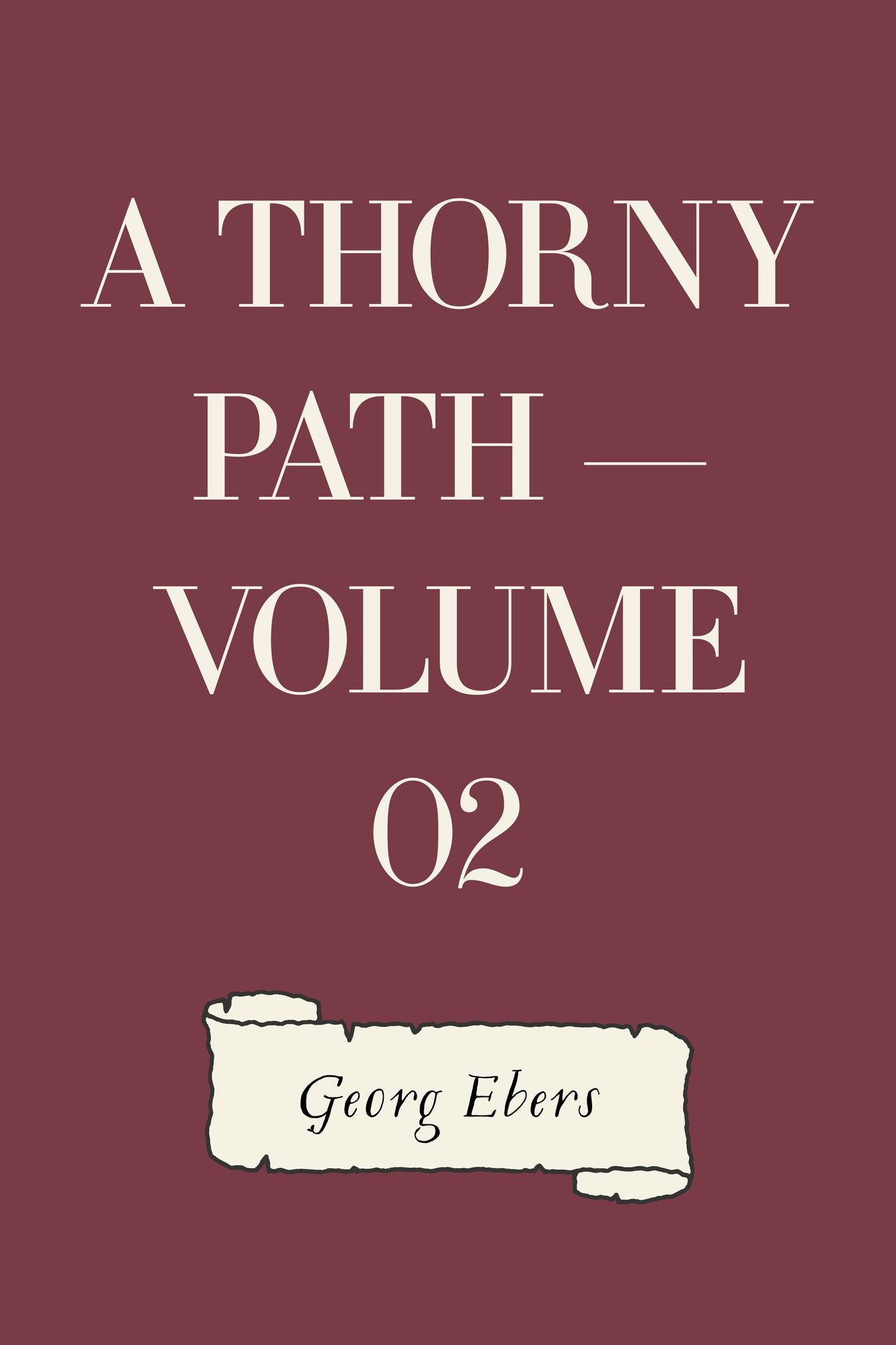 A Thorny Path -- Volume 02