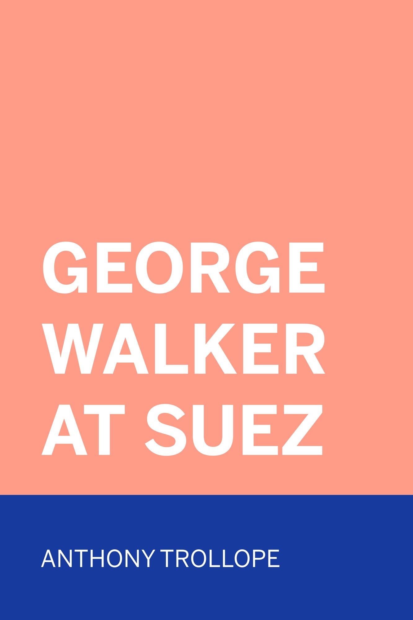 George Walker at Suez