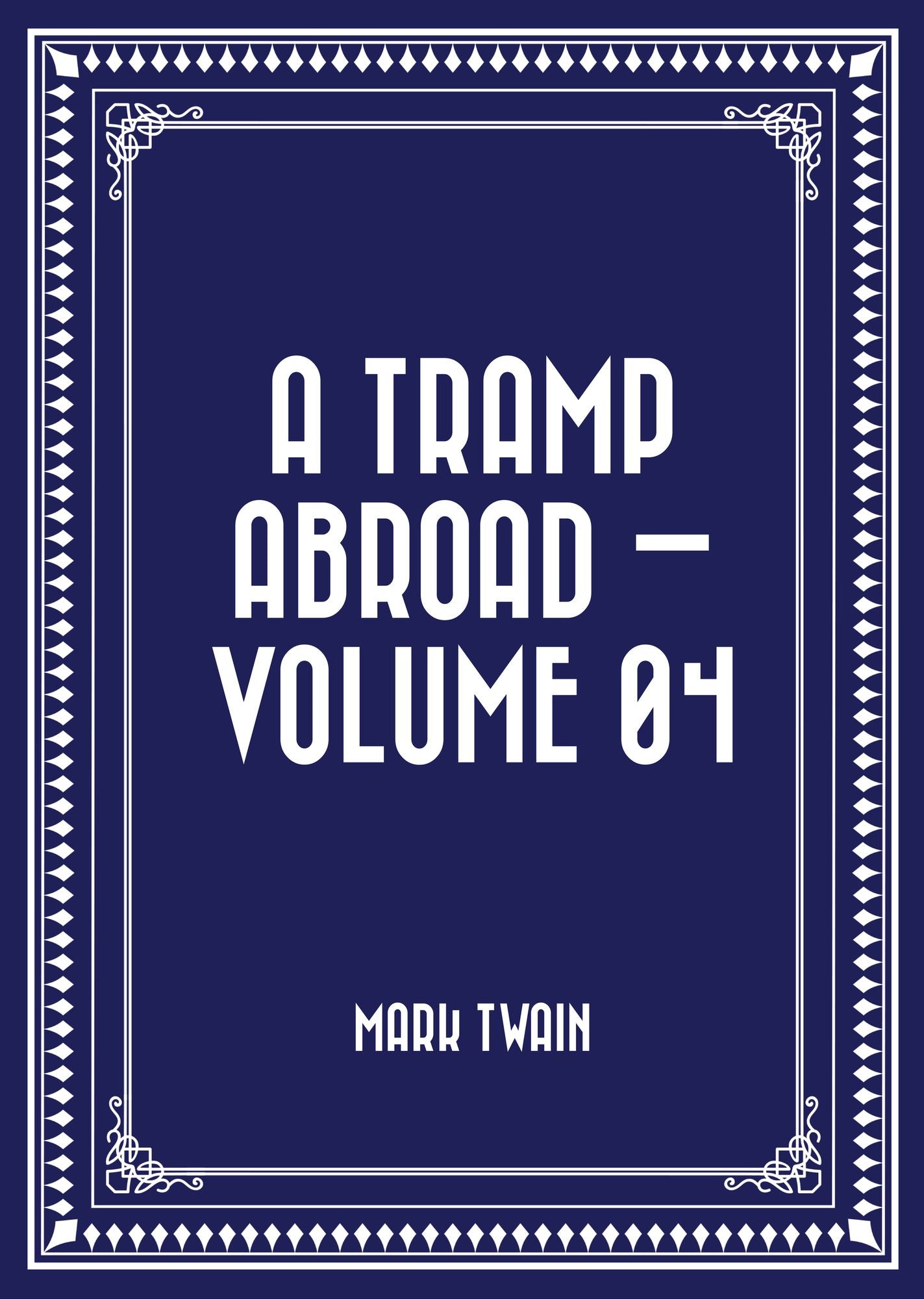 A Tramp Abroad -- Volume 04