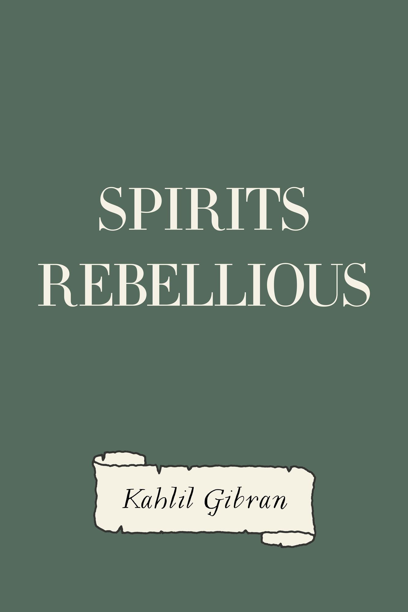 Spirits Rebellious