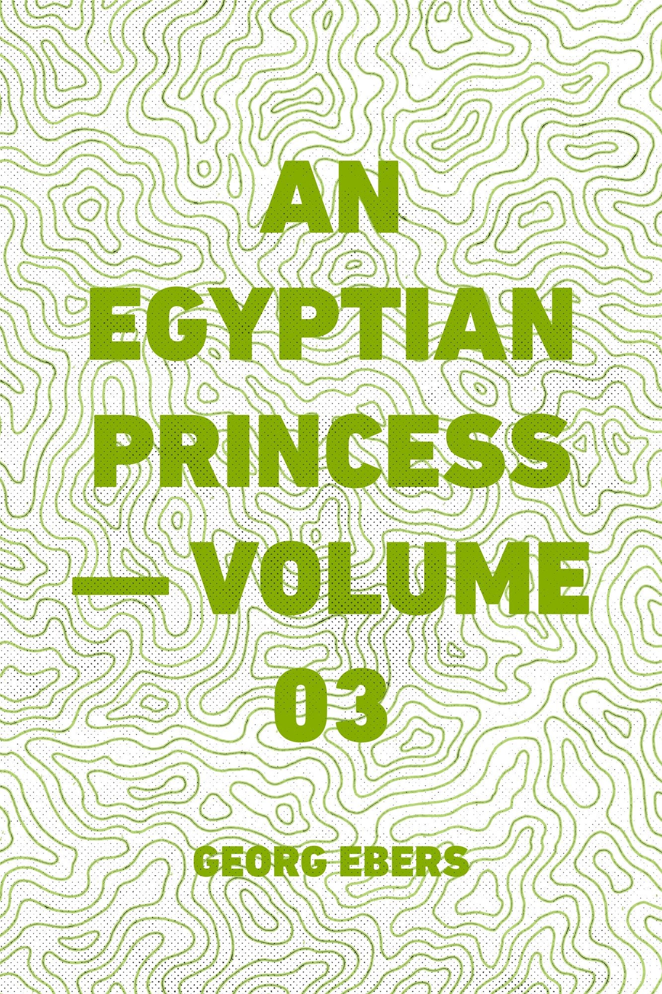 An Egyptian Princess -- Volume 03