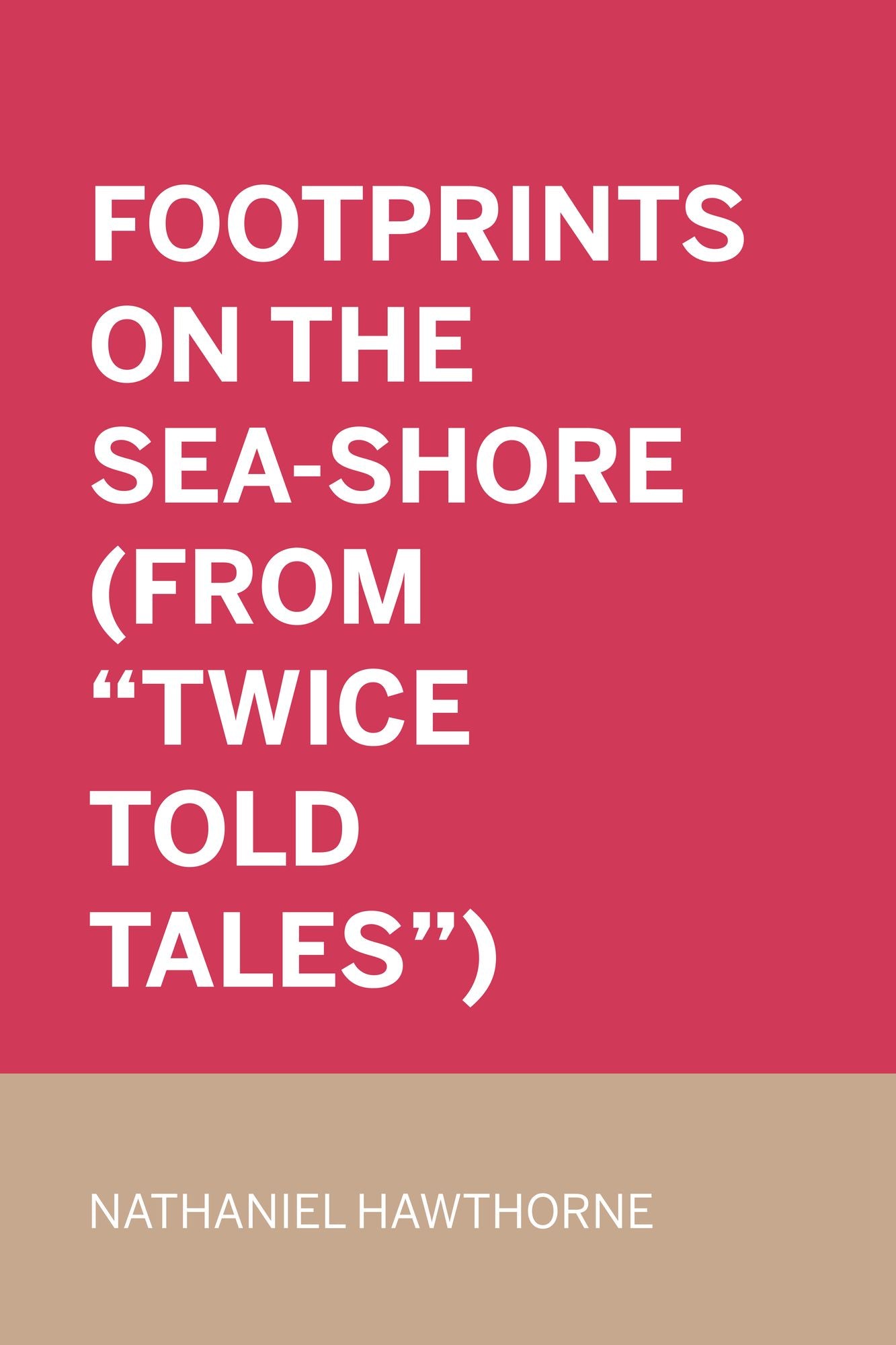 Footprints on the Sea-Shore (From "Twice Told Tales")